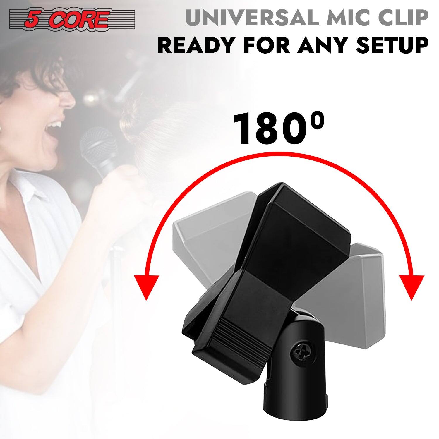 5 CORE UNIVERSAL MIC CLIP READY FOR ANY SETUP 180°