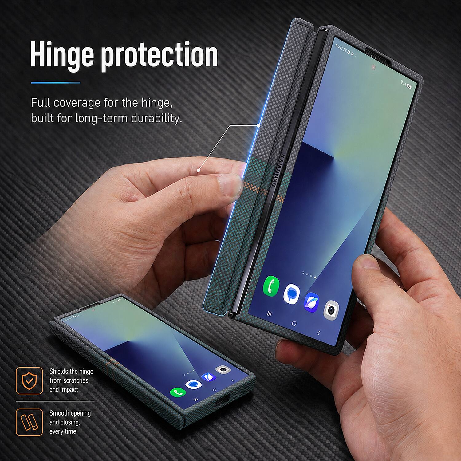 Hinge protection

Full coverage for the hinge, built for long-term durability.

19:41

KOF-5 N SAMENNS

I D

Shields the hinge from scratches and impact

Smooth opening and closing, every time