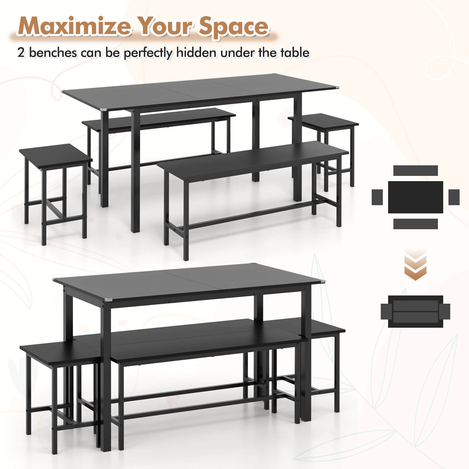Maximize Your Space: 2 benches can be perfectly hidden under the table.