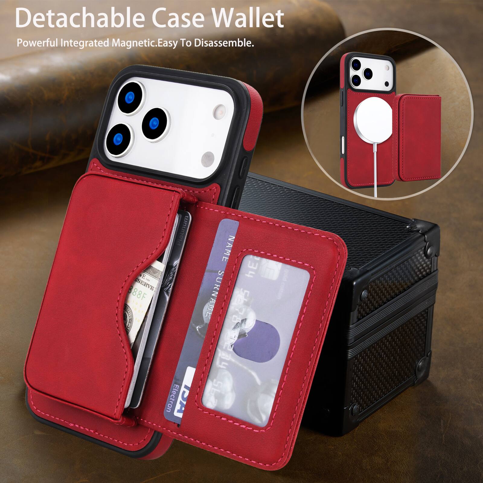 Detachable Case Wallet  
Powerful Integrated Magnetic. Easy To Disassemble.