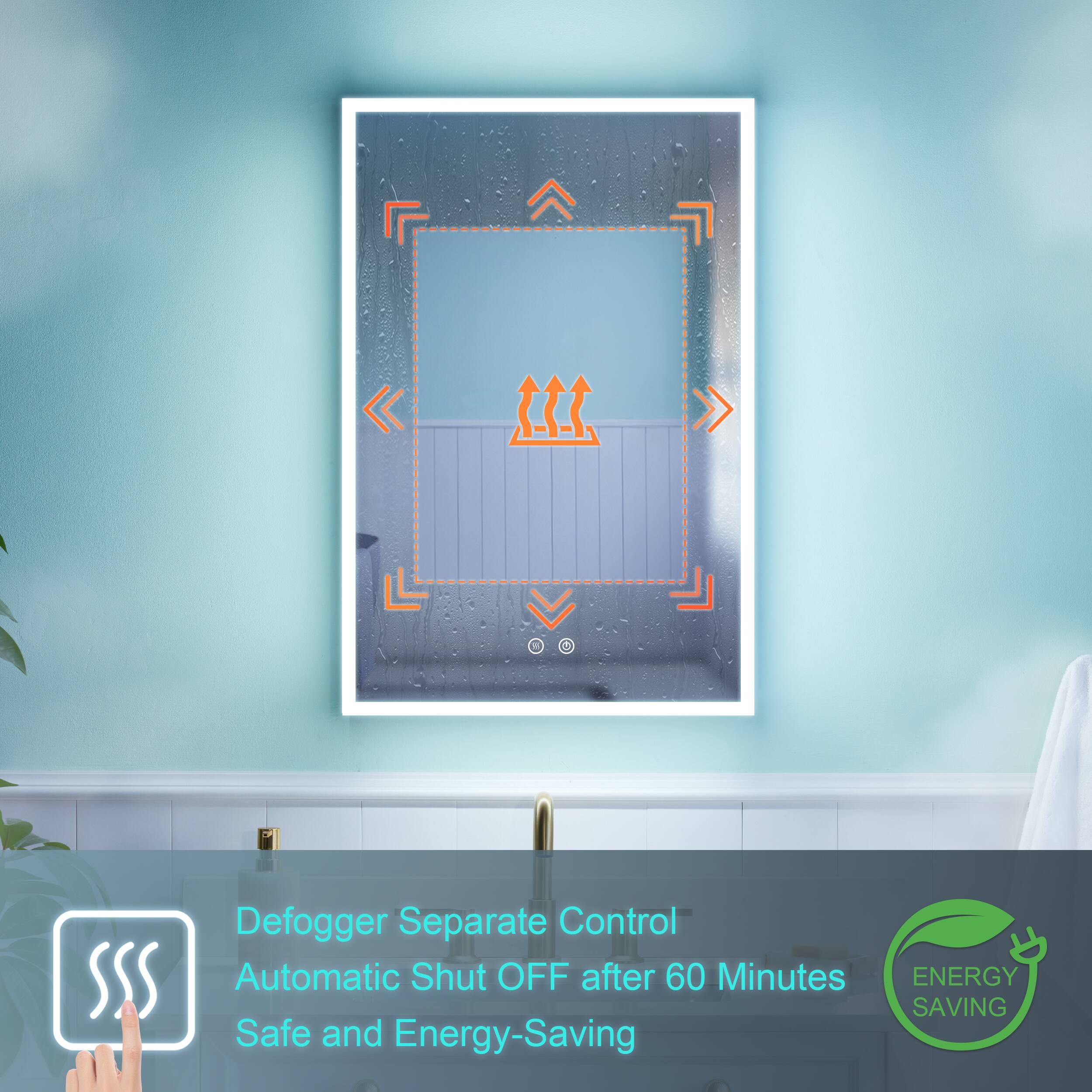 Defogger Separate Control  
Automatic Shut OFF after 60 Minutes  
Safe and Energy-Saving