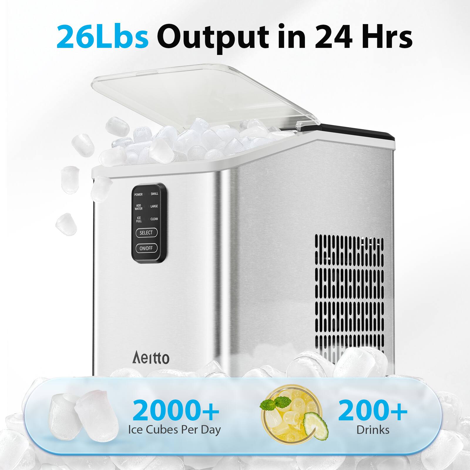 26Lbs Output in 24 Hrs

2000+ Ice Cubes Per Day

200+ Drinks