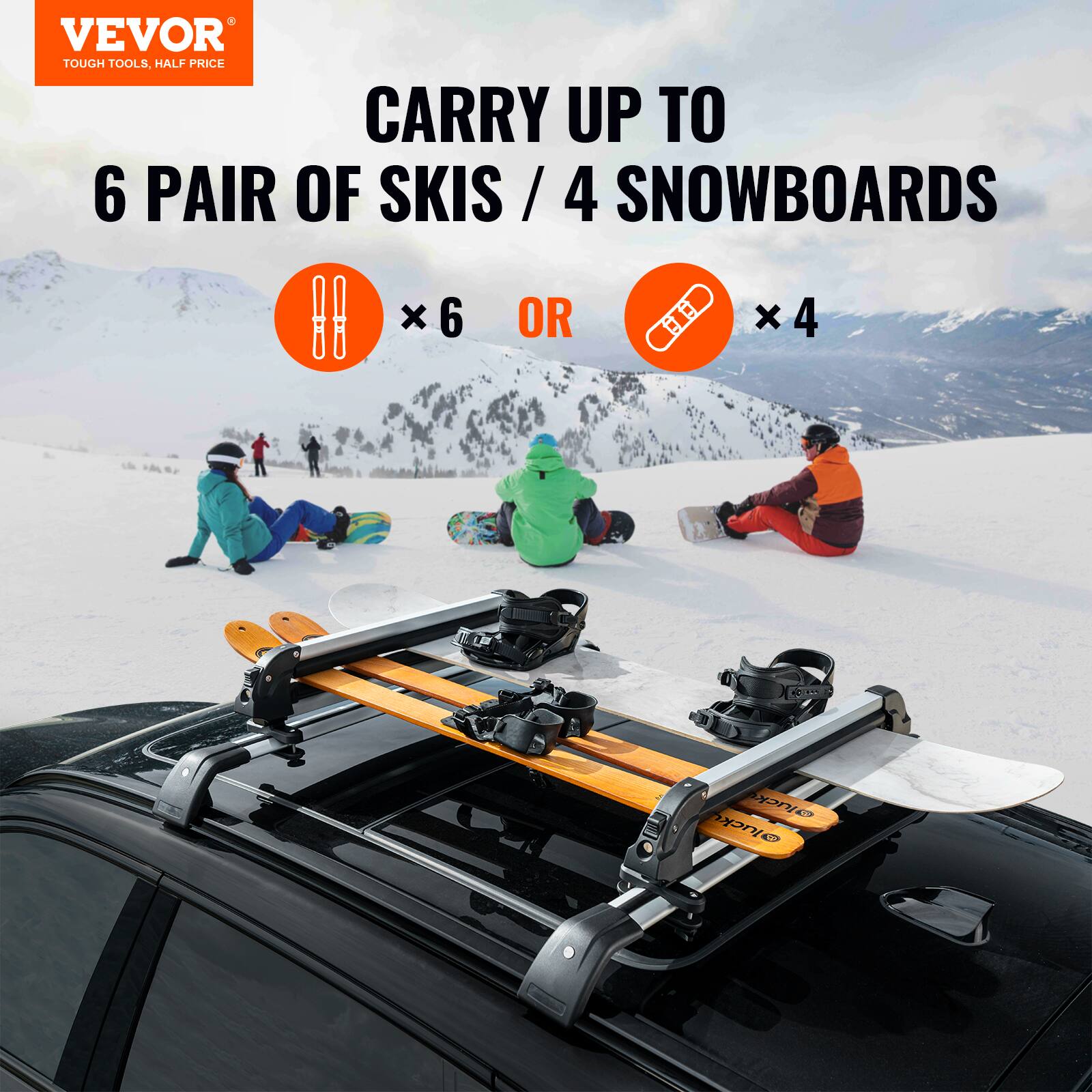 VEVOR TOUGH TOOLS, HALF PRICE

CARRY UP TO 6 PAIR OF SKIS / 4 SNOWBOARDS

× 6 OR × 4