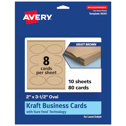 Go to avery.com/templates
Use Avery Presta* Template 95357
KRAFT BROWN
8 cards per sheet
10 sheets 80 cards
2" x 3-1/2" Oval
Kraft Business Cards
with Sure Feed® Technology
for Laser/Inkjet