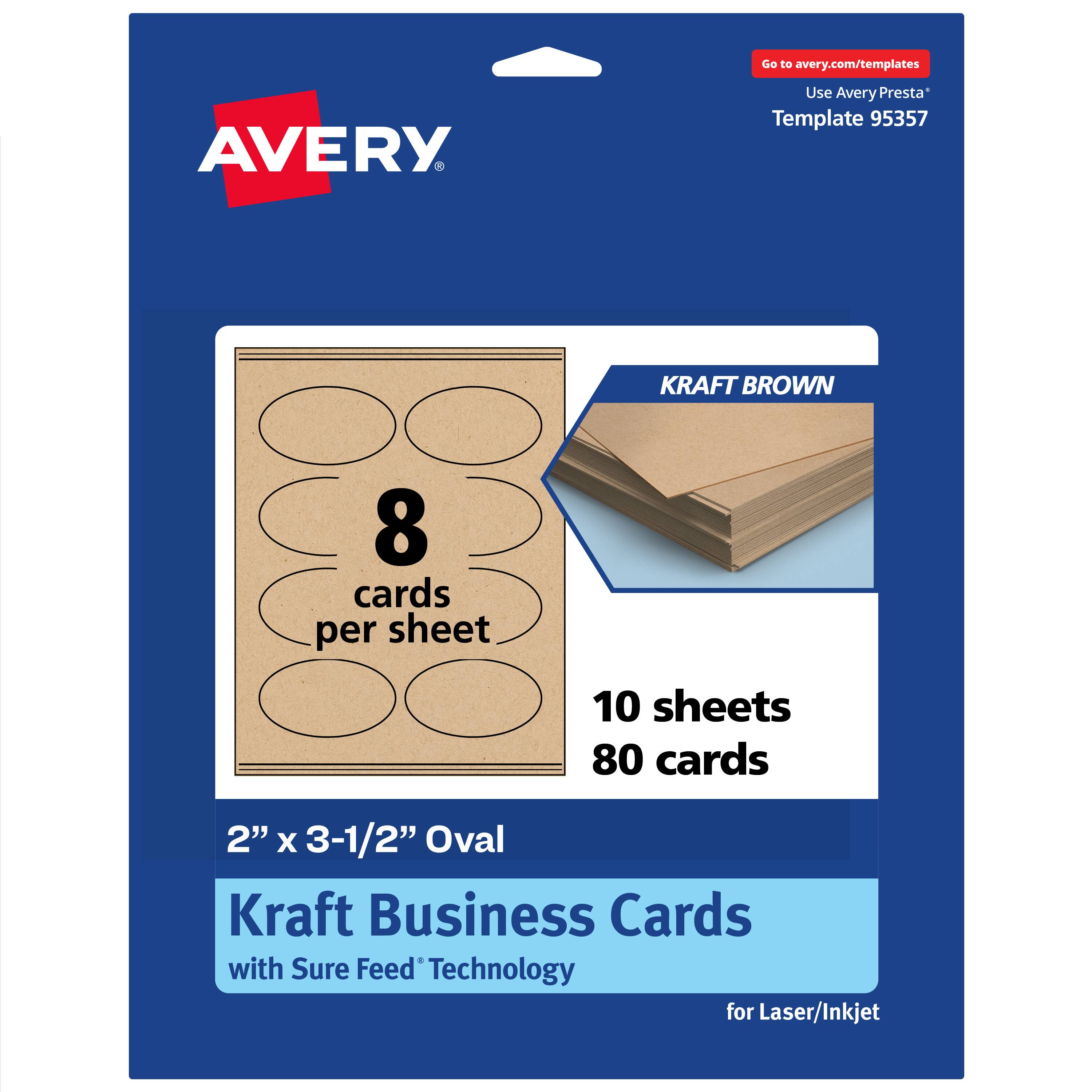 Go to avery.com/templates  
Use Avery Presta* Template 95357  

KRAFT BROWN  
8 cards per sheet  
10 sheets 80 cards  

2" x 3-1/2" Oval  
Kraft Business Cards  
with Sure Feed® Technology  
for Laser/Inkjet