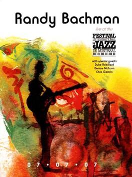 Randy Bachman - Live at the Montreal Jazz Festival - DVD