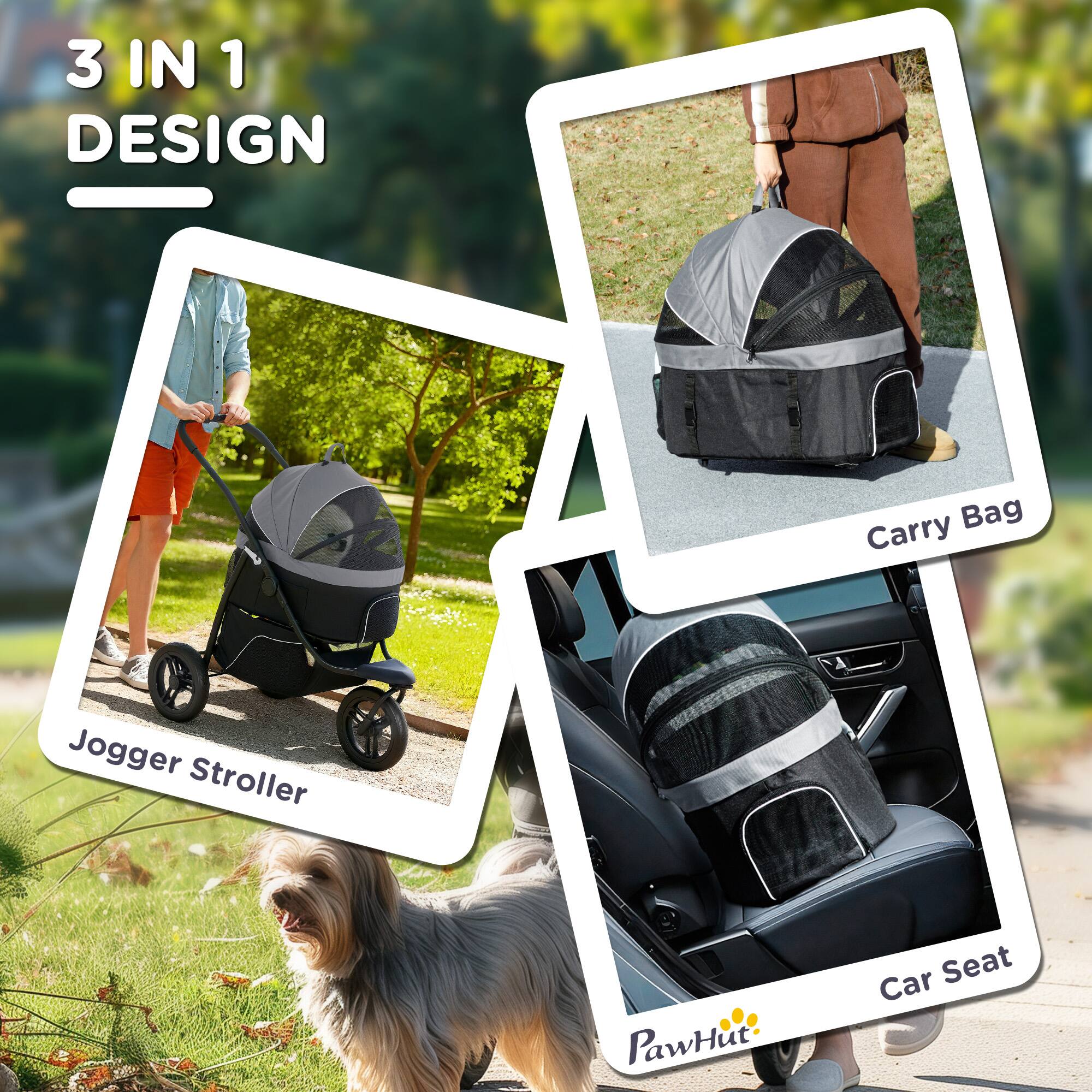 3 IN 1 DESIGN

Jogger Stroller

Carry Bag

Car Seat

PawHut