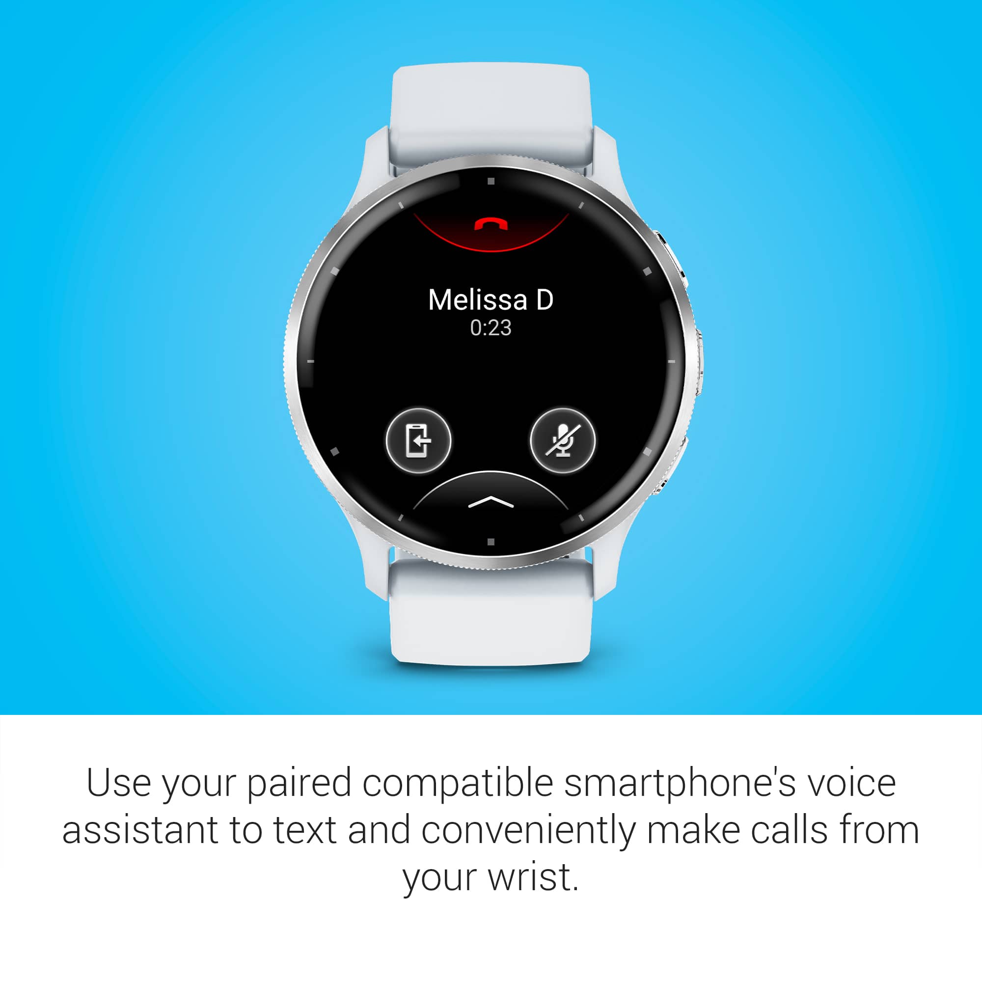 Use your paired compatible smartphone's voice assistant to text and conveniently make calls from your wrist.