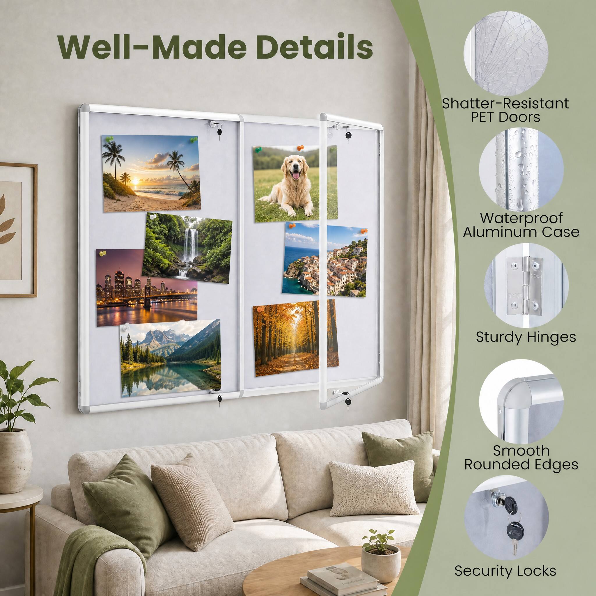 Well-Made Details

- Shatter-Resistant PET Doors
- Waterproof Aluminum Case
- Sturdy Hinges
- Smooth Rounded Edges
- Security Locks