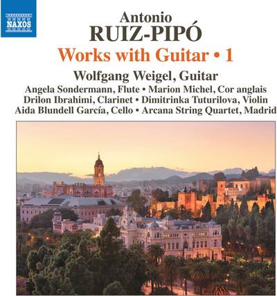 Antonio NAXOS RUIZ-PIPO
Works with Guitar • 1
Wolfgang Weigel, Guitar
Angela Sondermann, Flute • Marion Michel, Cor anglais
Drilon Ibrahimi, Clarinet • Dimitrinka Tuturilova, Violin
Aida Blundell García, Cello • Arcana String Quartet, Madrid