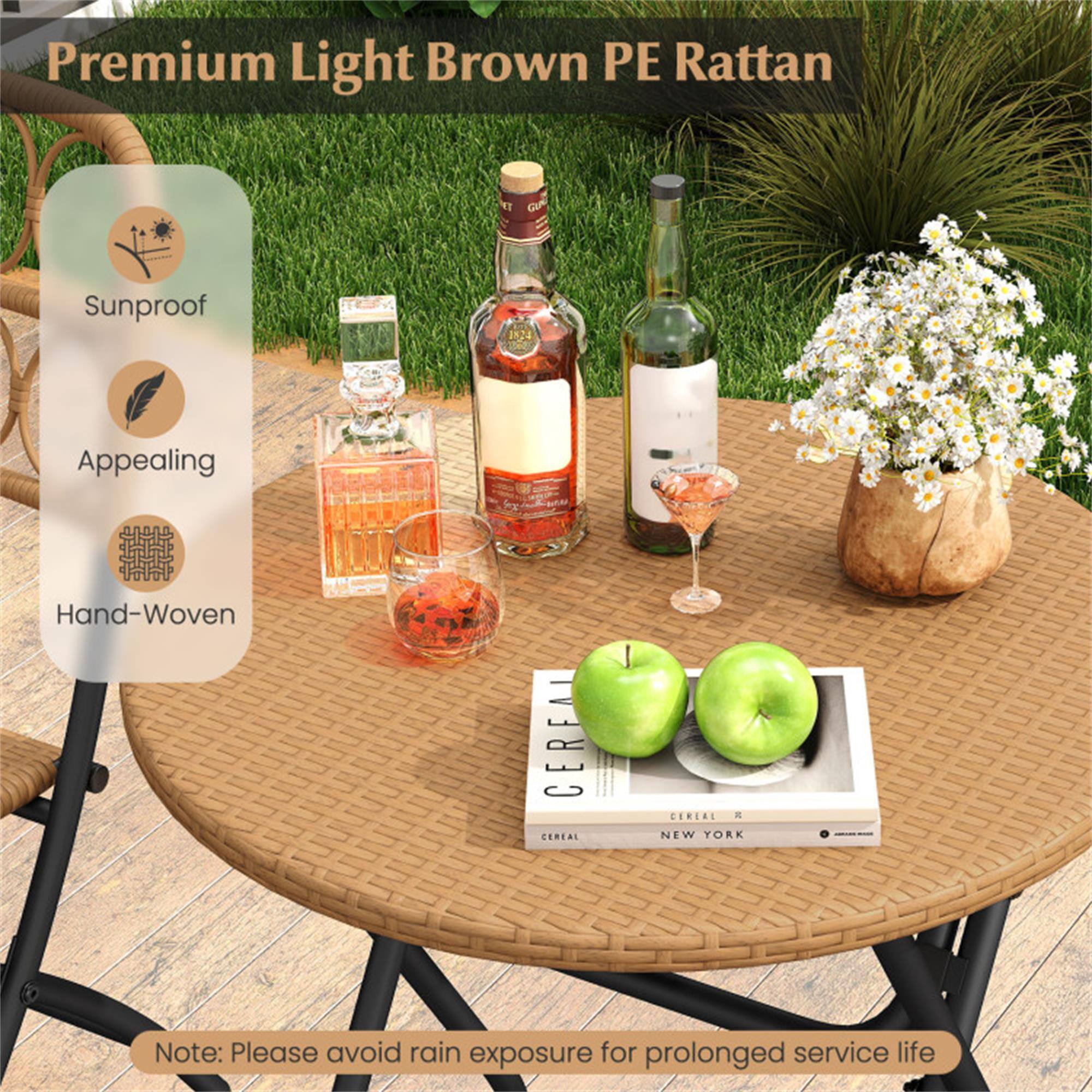Premium Light Brown PE Rattan

- Sunproof
- Appealing
- Hand-Woven

Note: Please avoid rain exposure for prolonged service life

CEREAL
NEW YORK