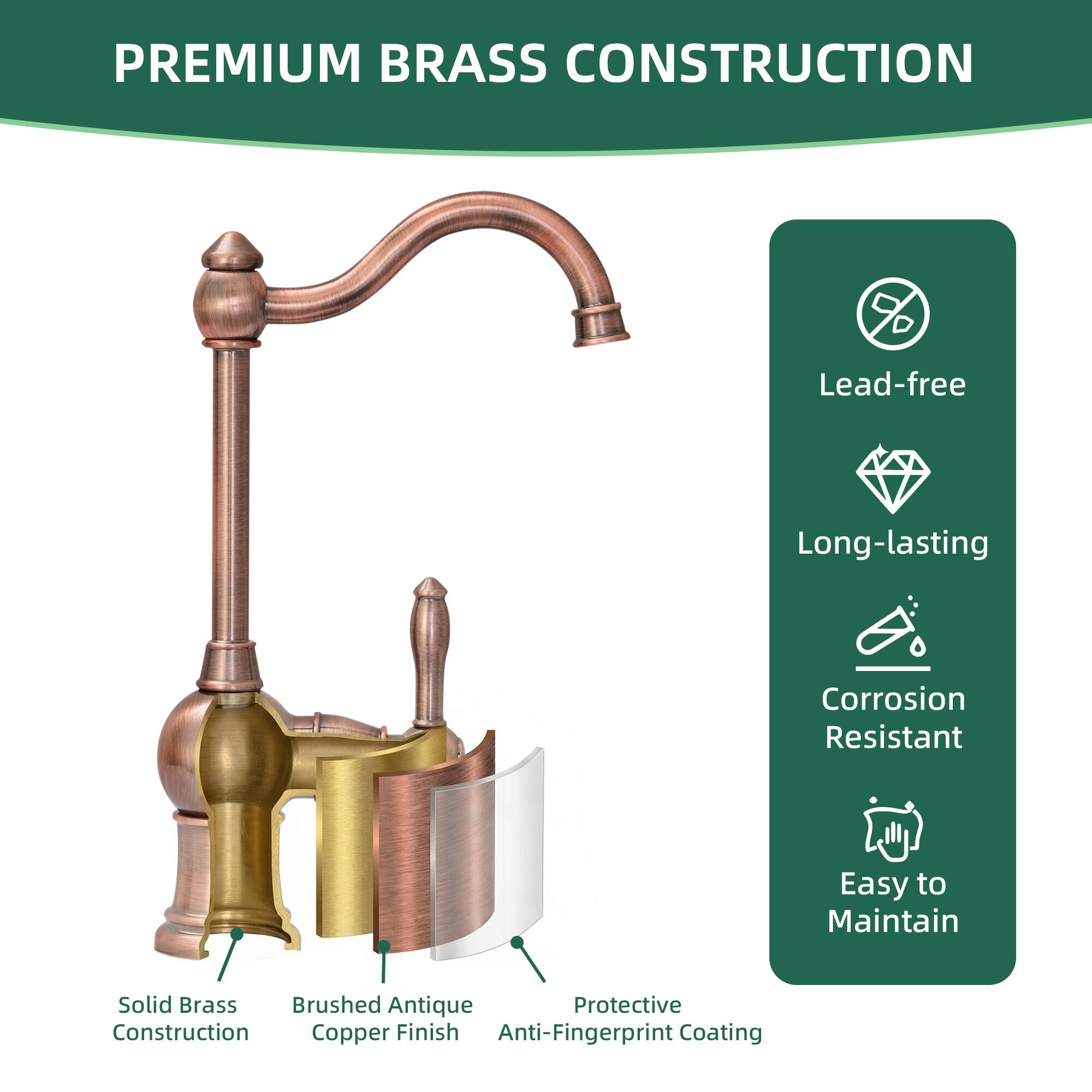 PREMIUM BRASS CONSTRUCTION

- Lead-free
- Long-lasting
- Corrosion Resistant
- Easy to Maintain

Solid Brass Construction
Brushed Antique Copper Finish
Protective Anti-Fingerprint Coating