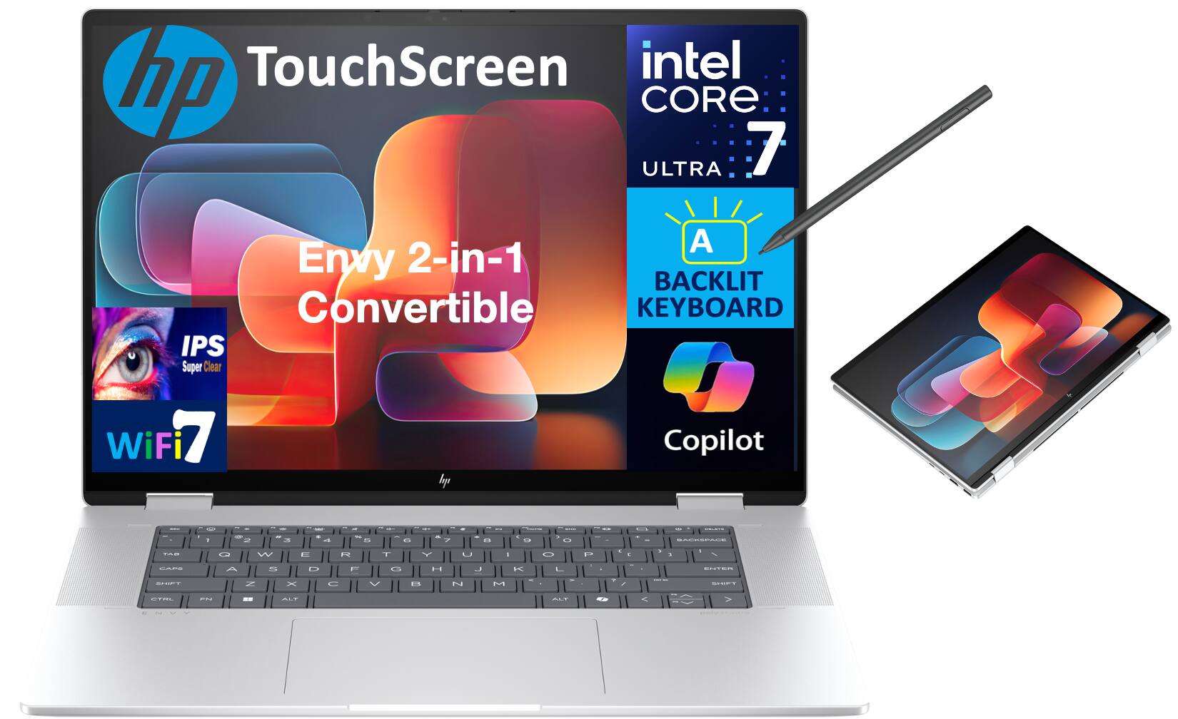 TouchScreen  
intel CORE 7  
ULTRA  
Envy 2-in-1 Convertible  
IPS Super Clear  
WiFi 7  
BACKLIT KEYBOARD  
Copilot