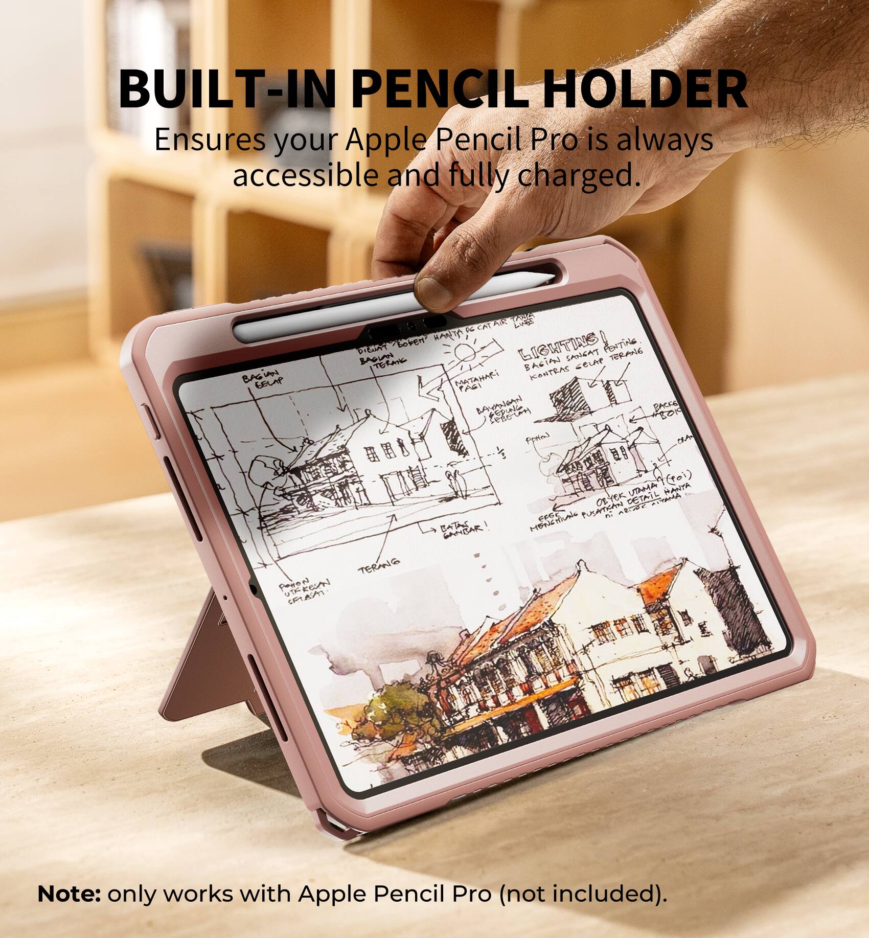 BUILT-IN PENCIL HOLDER  
Ensures your Apple Pencil Pro is always accessible and fully charged.  

Note: only works with Apple Pencil Pro (not included).