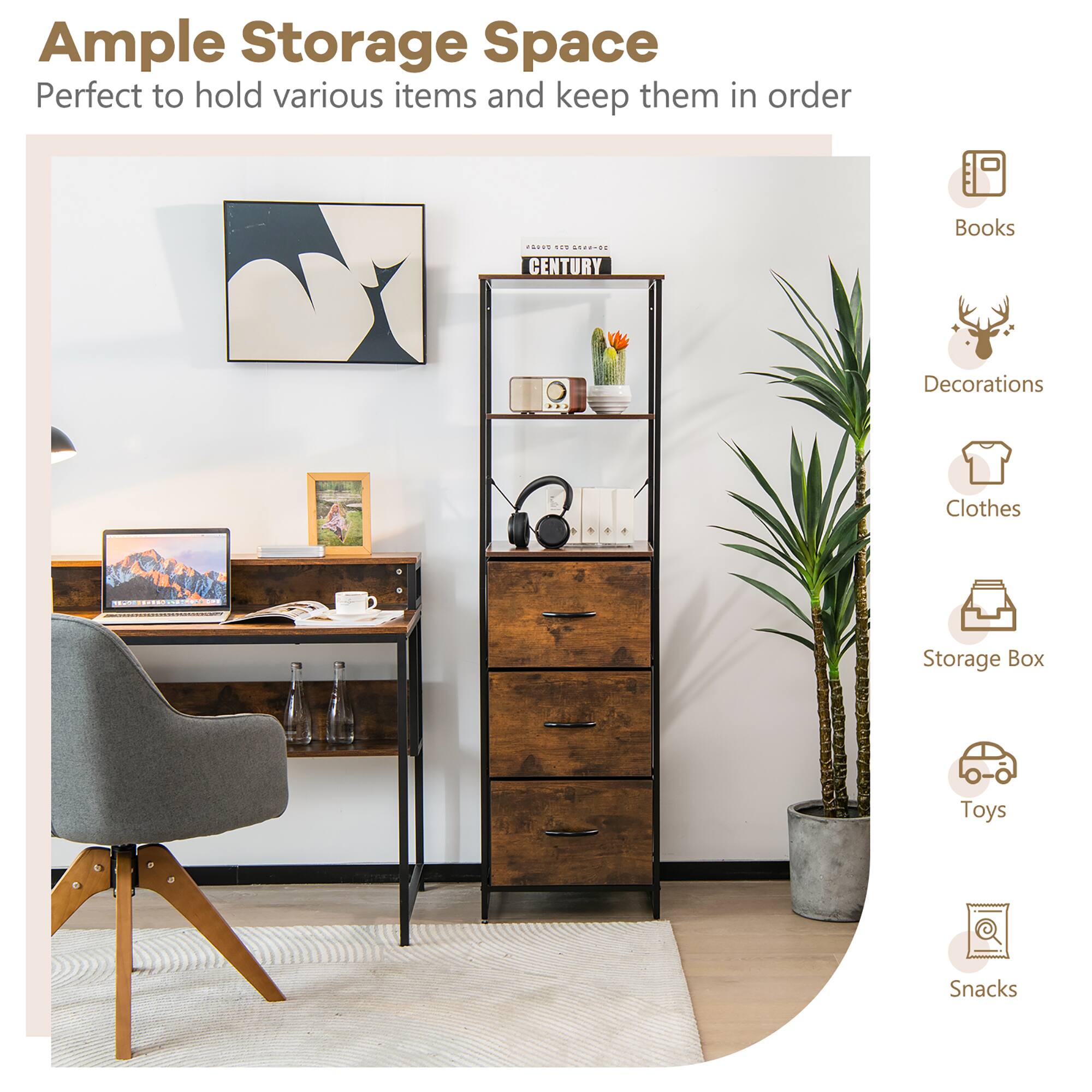 Ample Storage Space Perfect to hold various items and keep them in order

Books
Decorations
Clothes
Storage Box
Toys
Snacks