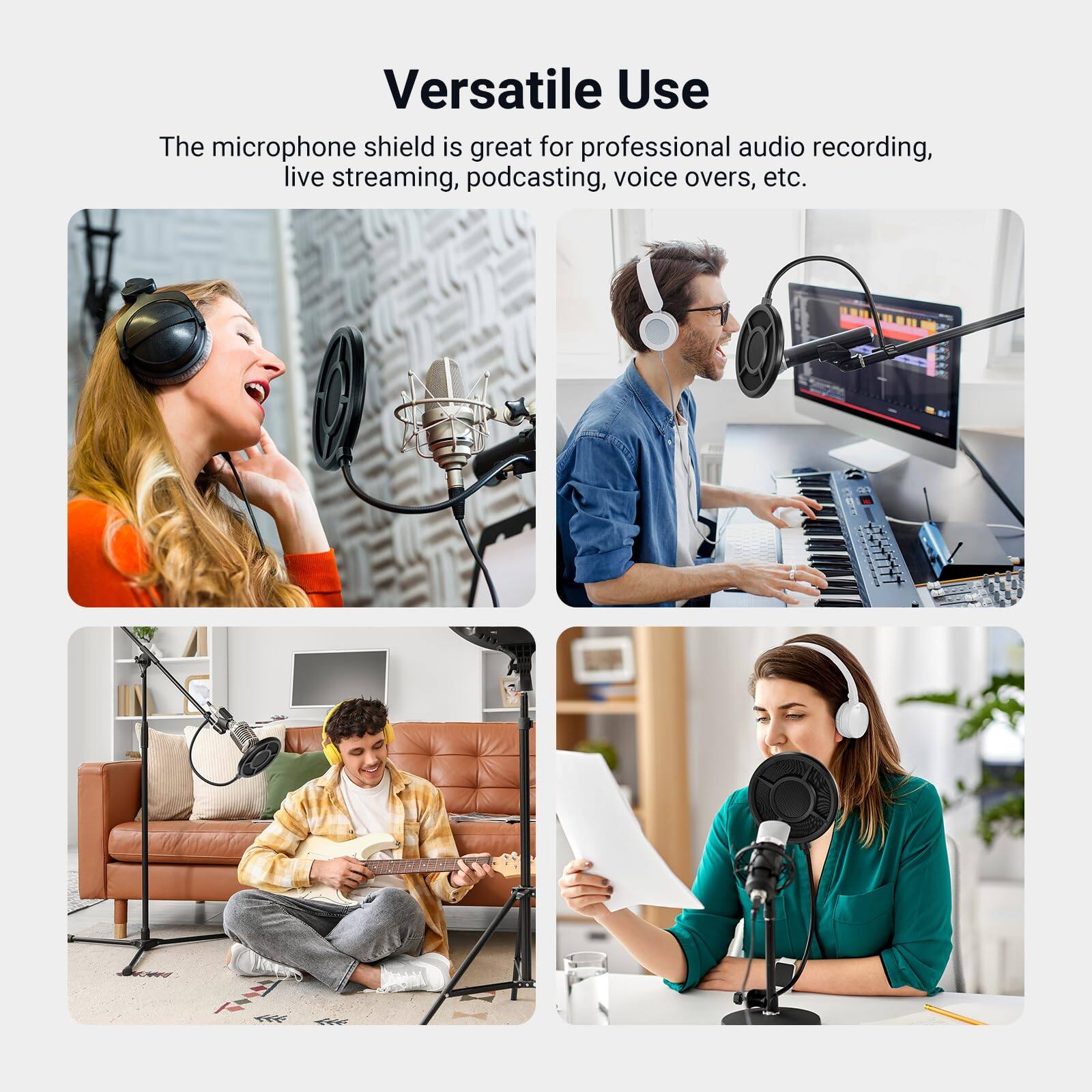 Versatile Use

The microphone shield is great for professional audio recording, live streaming, podcasting, voice overs, etc.