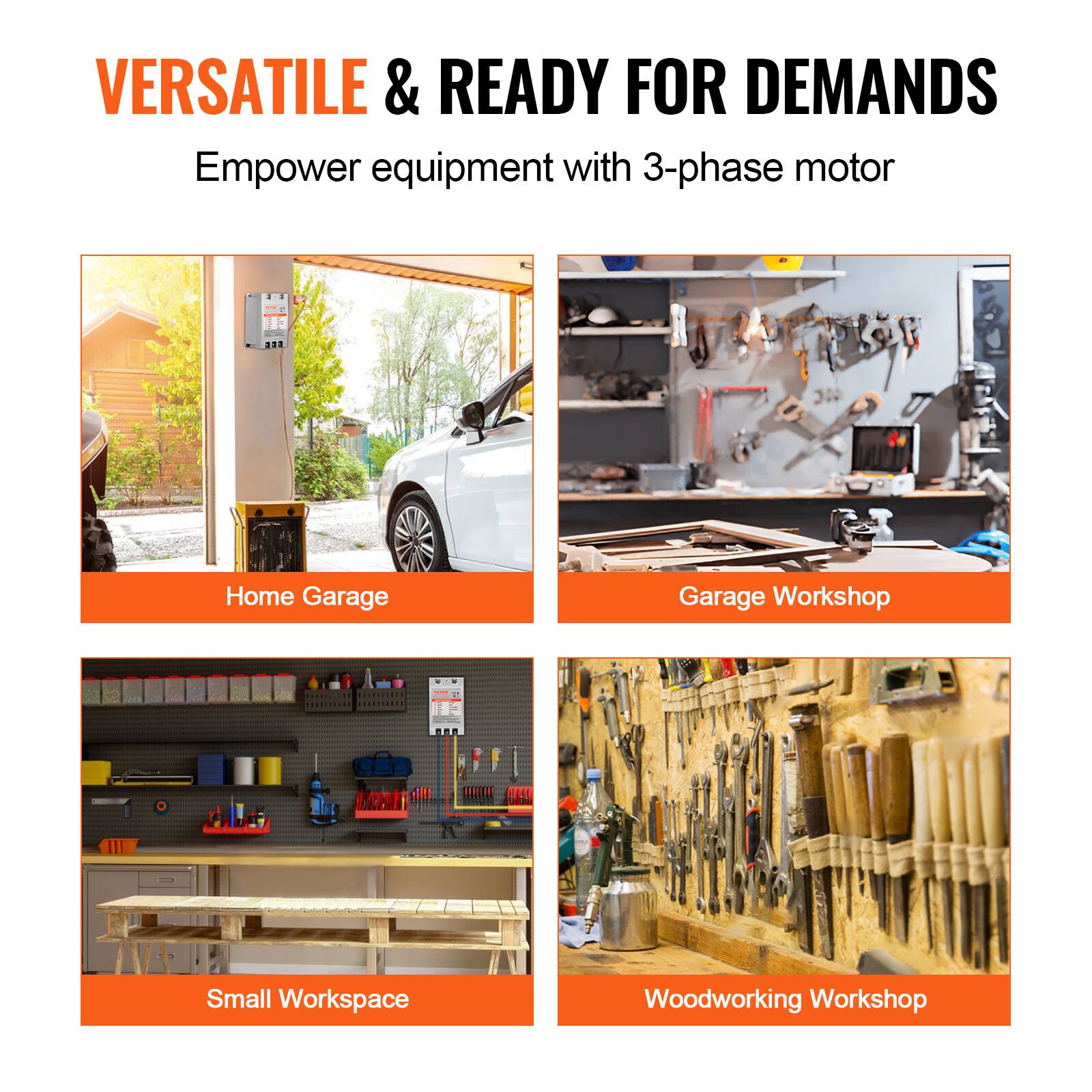 VERSATILE & READY FOR DEMANDS  
Empower equipment with 3-phase motor

- Home Garage
- Garage Workshop
- Small Workspace
- Woodworking Workshop