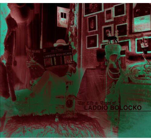 Laddio Bolocko - The Life and Times Of Laddio Bolocko   - COMPACT DISCS