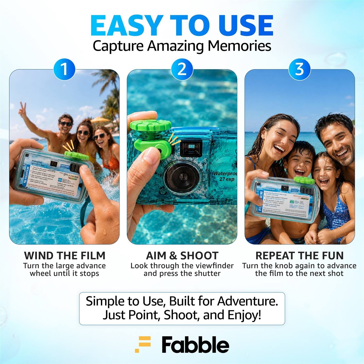 EASY TO USE  
Capture Amazing Memories

1. WIND THE FILM  
Turn the large advance wheel until it stops

2. AIM & SHOOT  
Look through the viewfinder and press the shutter

3. REPEAT THE FUN  
Turn the knob again to advance the film to the next shot

Simple to Use, Built for Adventure.  
Just Point, Shoot, and Enjoy!

Fabble
