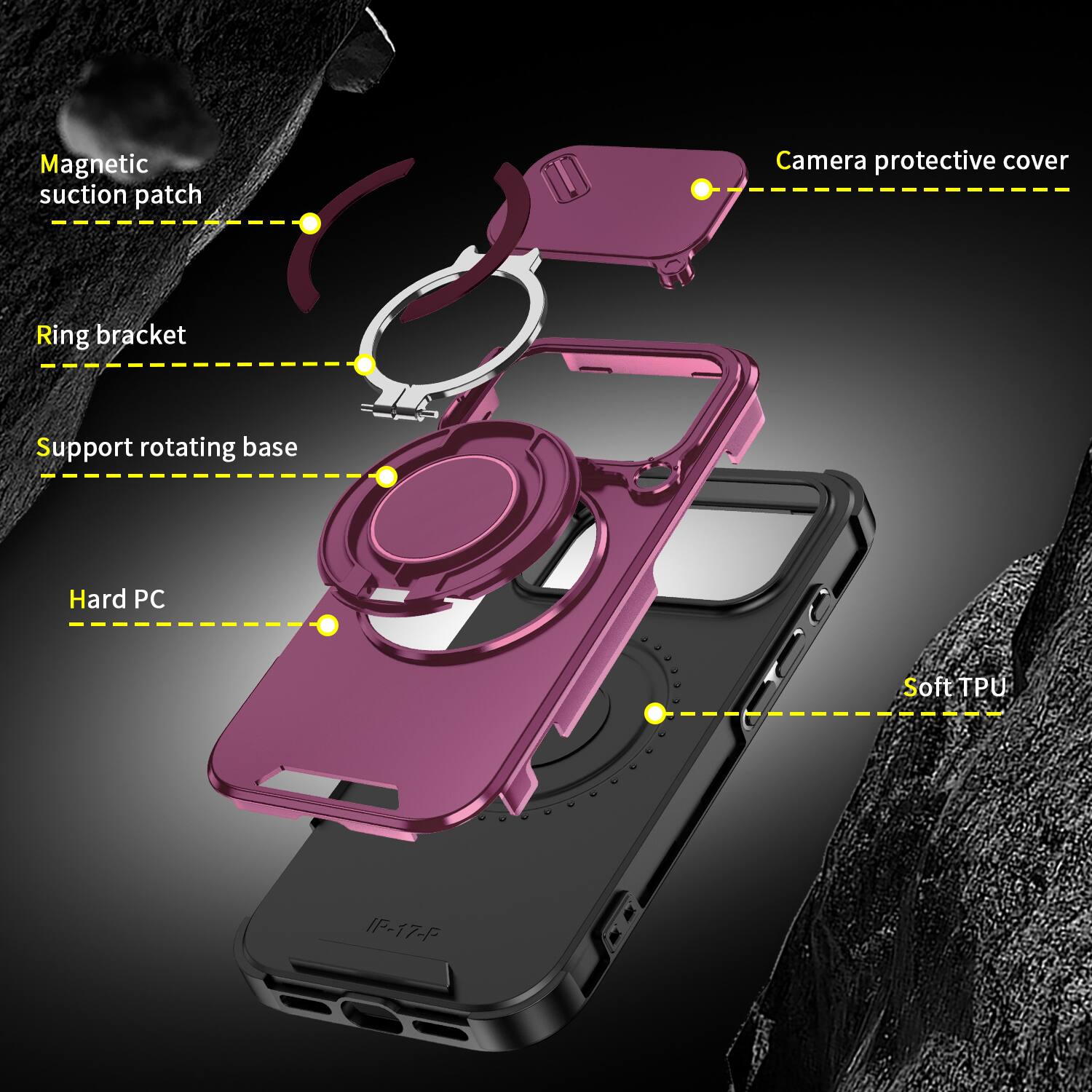 Magnetic suction patch  
Camera protective cover  
Ring bracket  
Support rotating base  
Hard PC  
Soft TPU  
IP-17-F