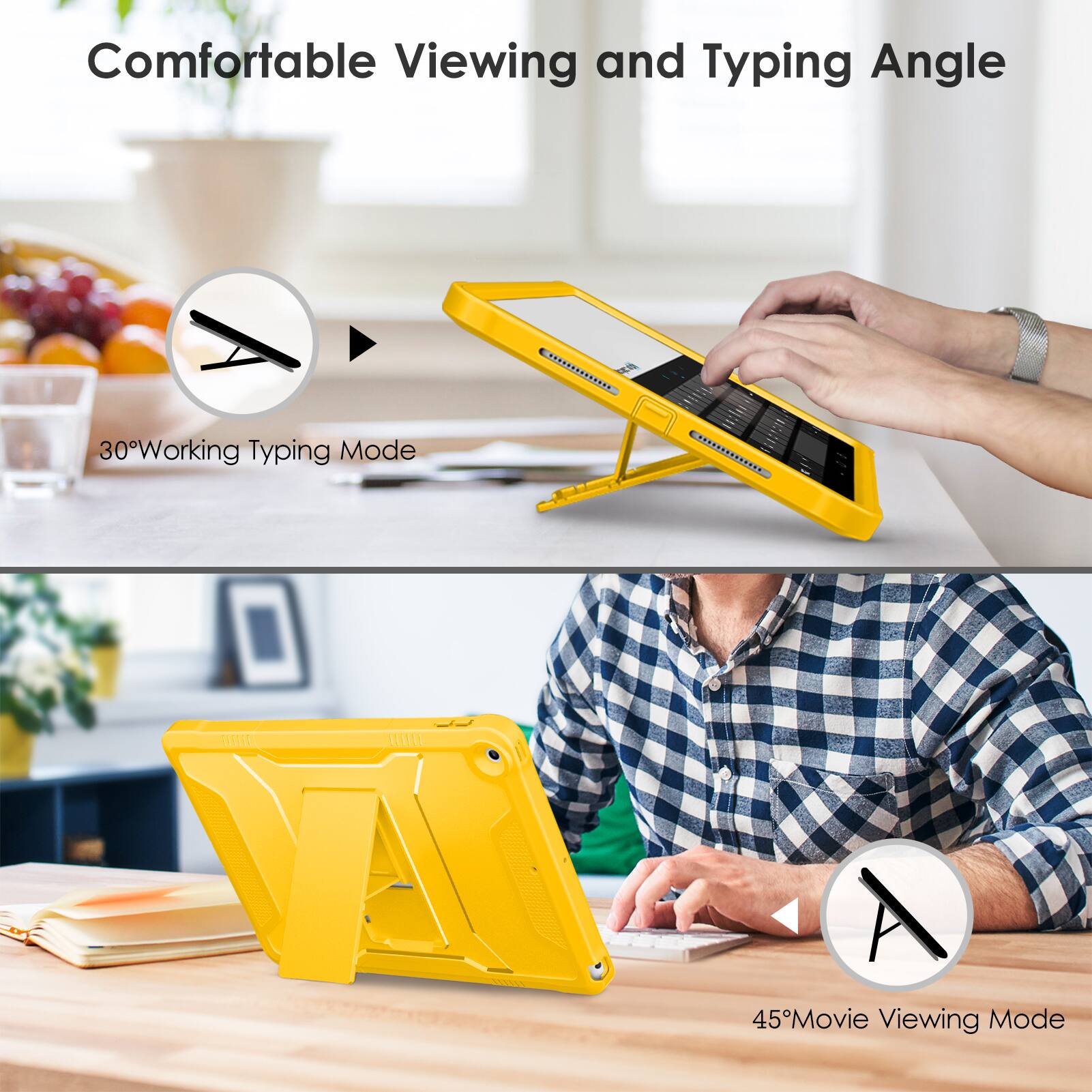 Comfortable Viewing and Typing Angle

30° Working Typing Mode

45° Movie Viewing Mode