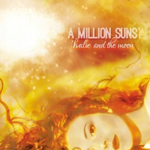 Halie & The Moon - Million Suns: Vol. 1   - COMPACT DISCS [CD]