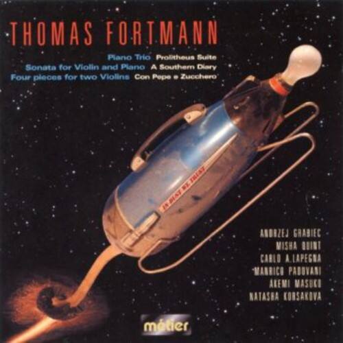 THOMAS FORTMANN  
Piano Trio  
Prolitheus Suite  
Sonata for Violin and Piano  
A Southern Diary  
Four pieces for two Violins  
Con Pepe Zucchero  

ANDRZEJ GRABIEC  
MISHA QUINT  
CARLO A. LAPEGNA  
MANRICO PADOVANI  
AKEMI MASUKO  
NATASHA KORSKOVA  

mtier