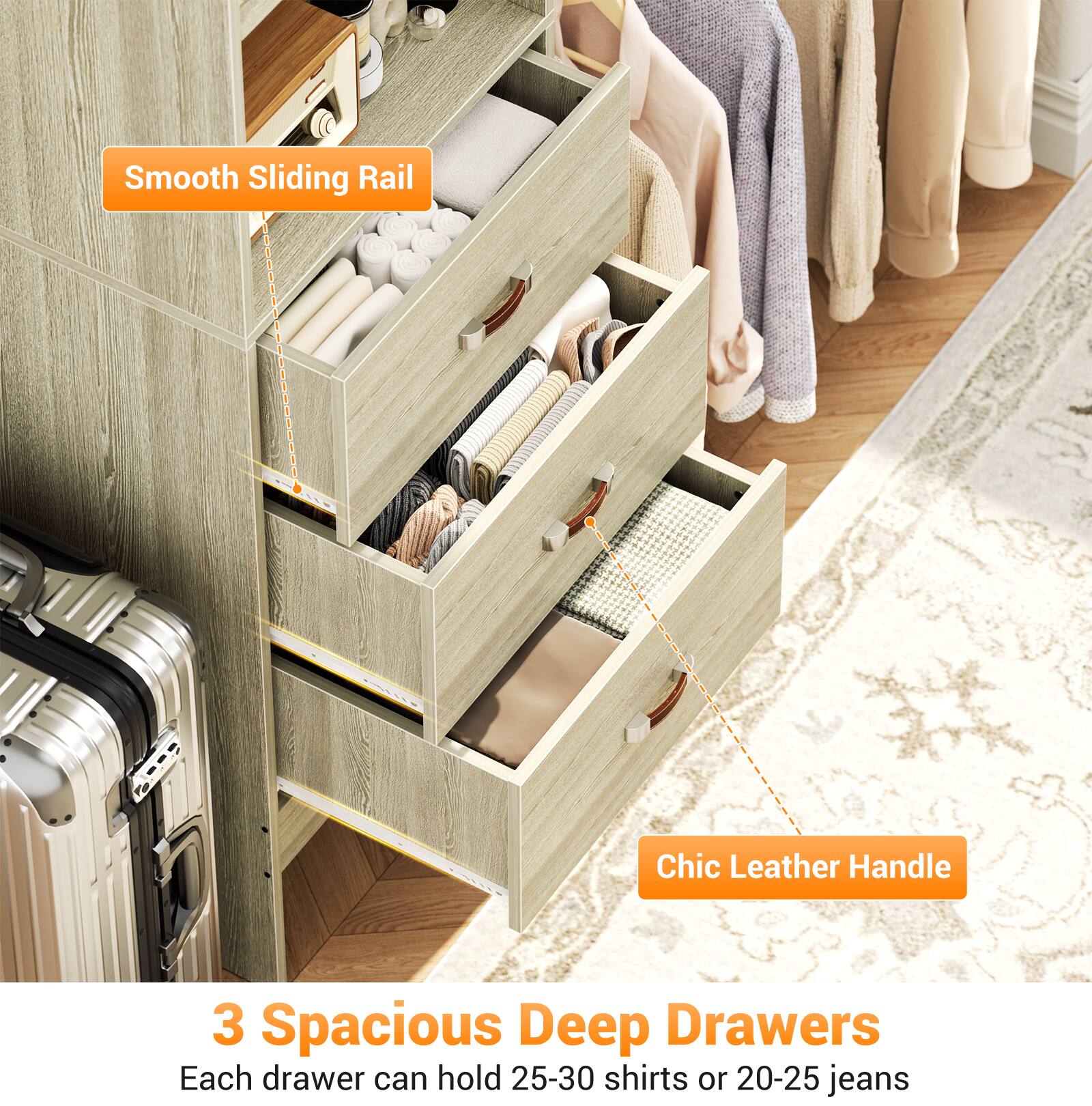 Smooth Sliding Rail  
Chic Leather Handle  

3 Spacious Deep Drawers  
Each drawer can hold 25-30 shirts or 20-25 jeans