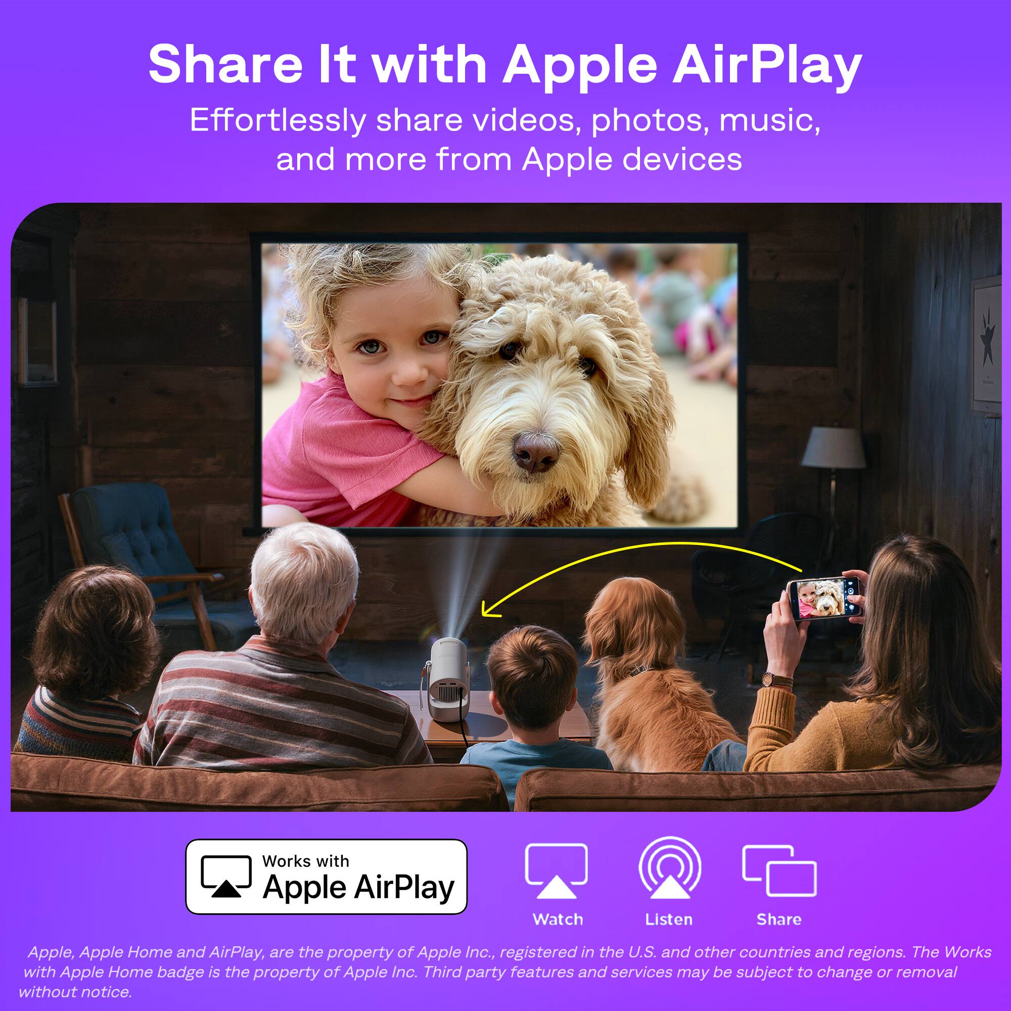 Share It with Apple AirPlay  
Effortlessly share videos, photos, music, and more from Apple devices

Works with Apple AirPlay

Watch  
Listen  
Share

Apple, Apple Home and AirPlay, are the property of Apple Inc., registered in the U.S. and other countries and regions. The Works with Apple Home badge is the property of Apple Inc. Third party features and services may be subject to change or removal without notice.