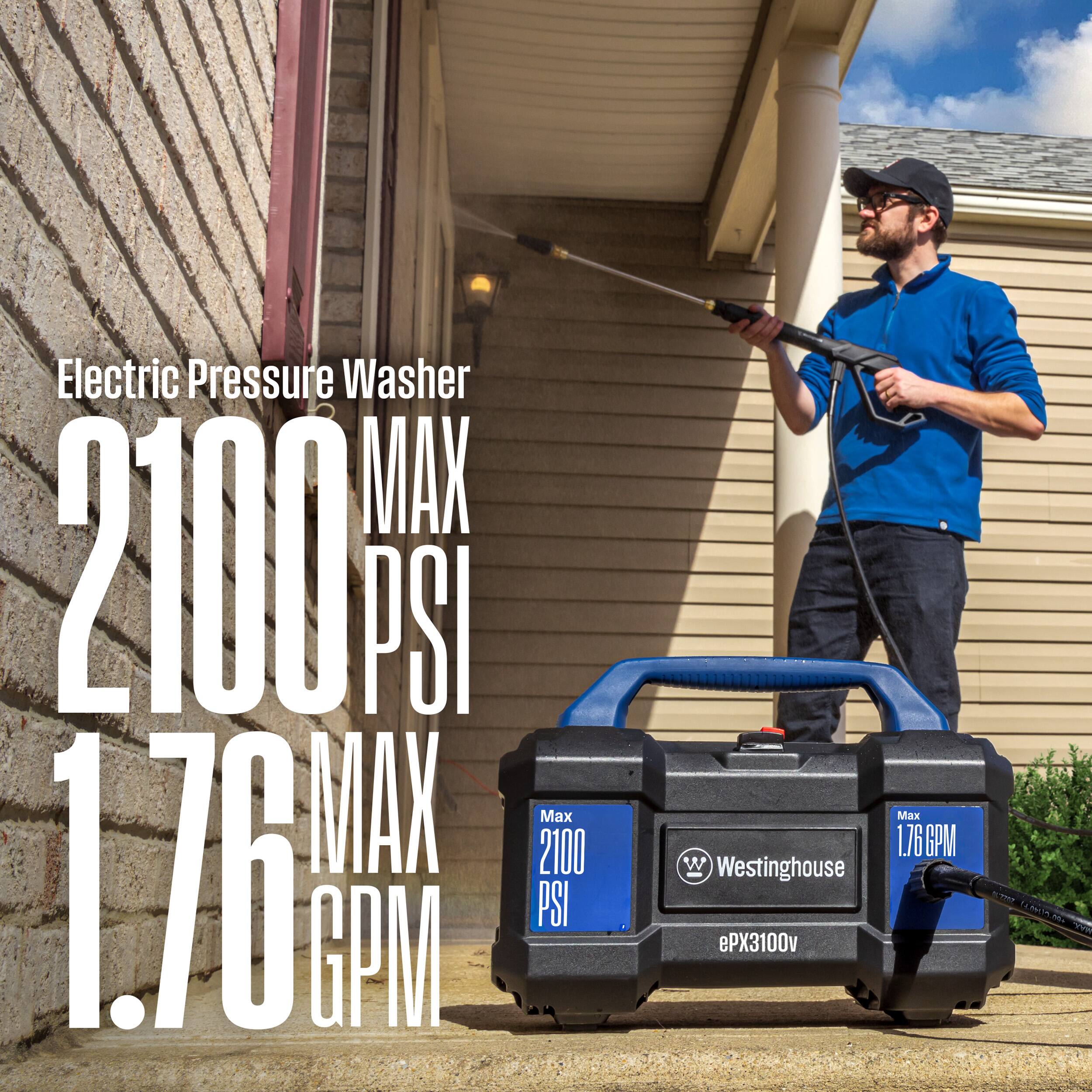 Electric Pressure Washer  
MAX 2100 PSI  
MAX 1.76 GPM  

Westinghouse ePX3100v