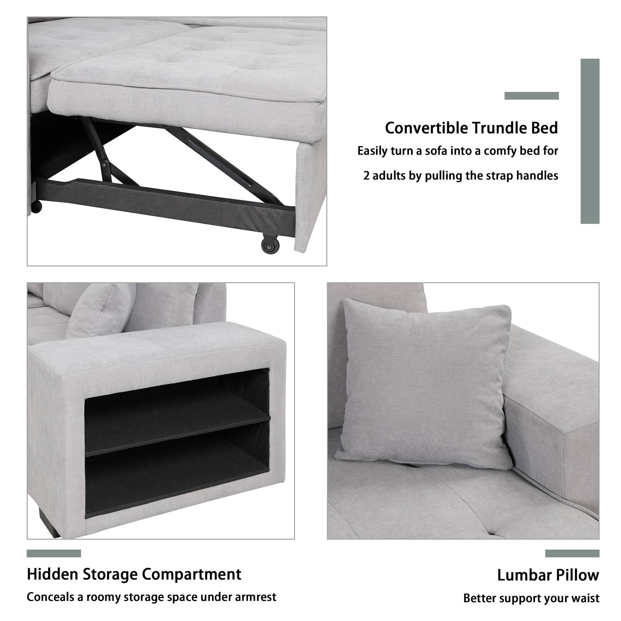 Convertible Trundle Bed  
Easily turn a sofa into a comfy bed for 2 adults by pulling the strap handles  

Hidden Storage Compartment  
Conceals a roomy storage space under armrest  

Lumbar Pillow  
Better support your waist