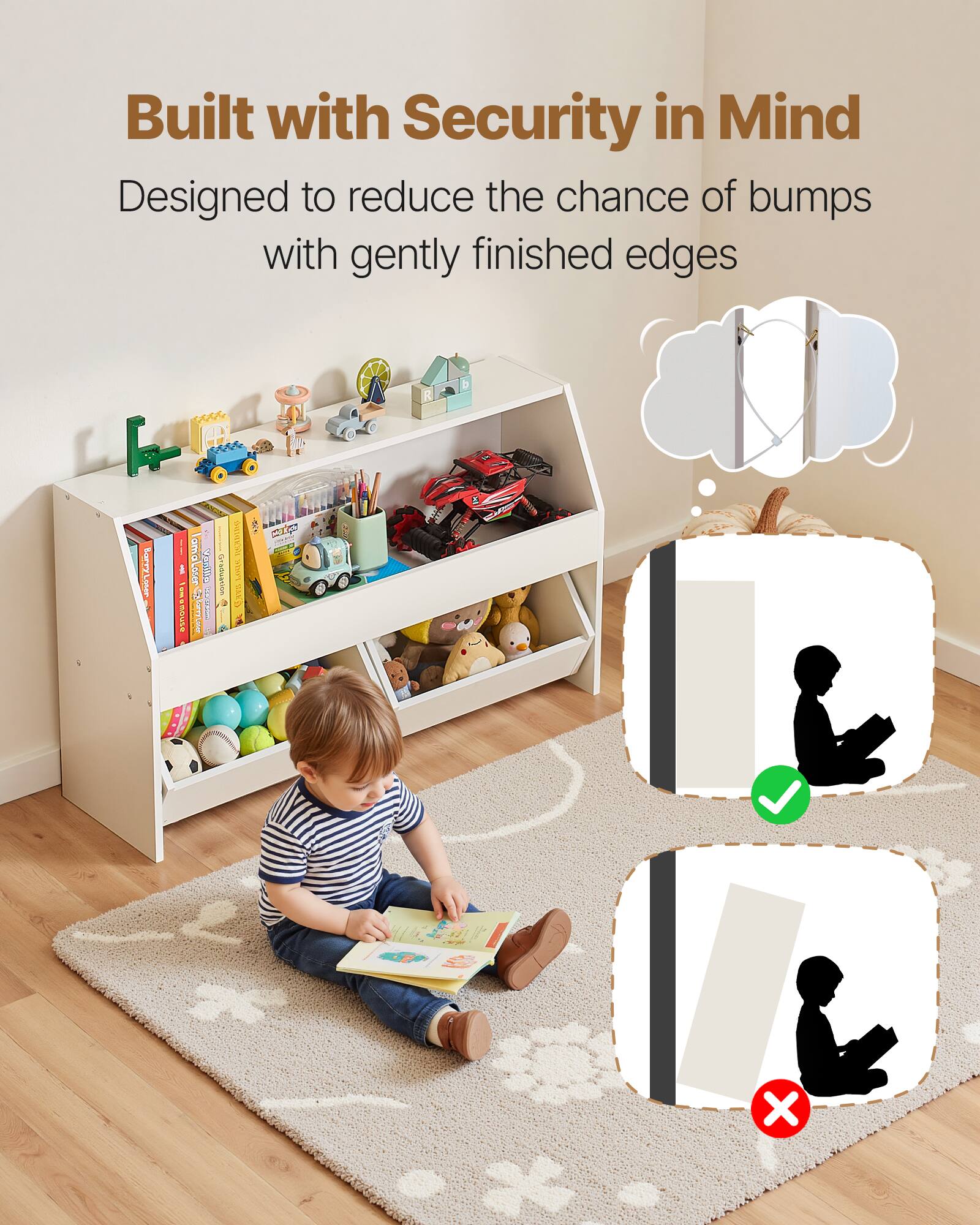 Built with Security in Mind  
Designed to reduce the chance of bumps with gently finished edges