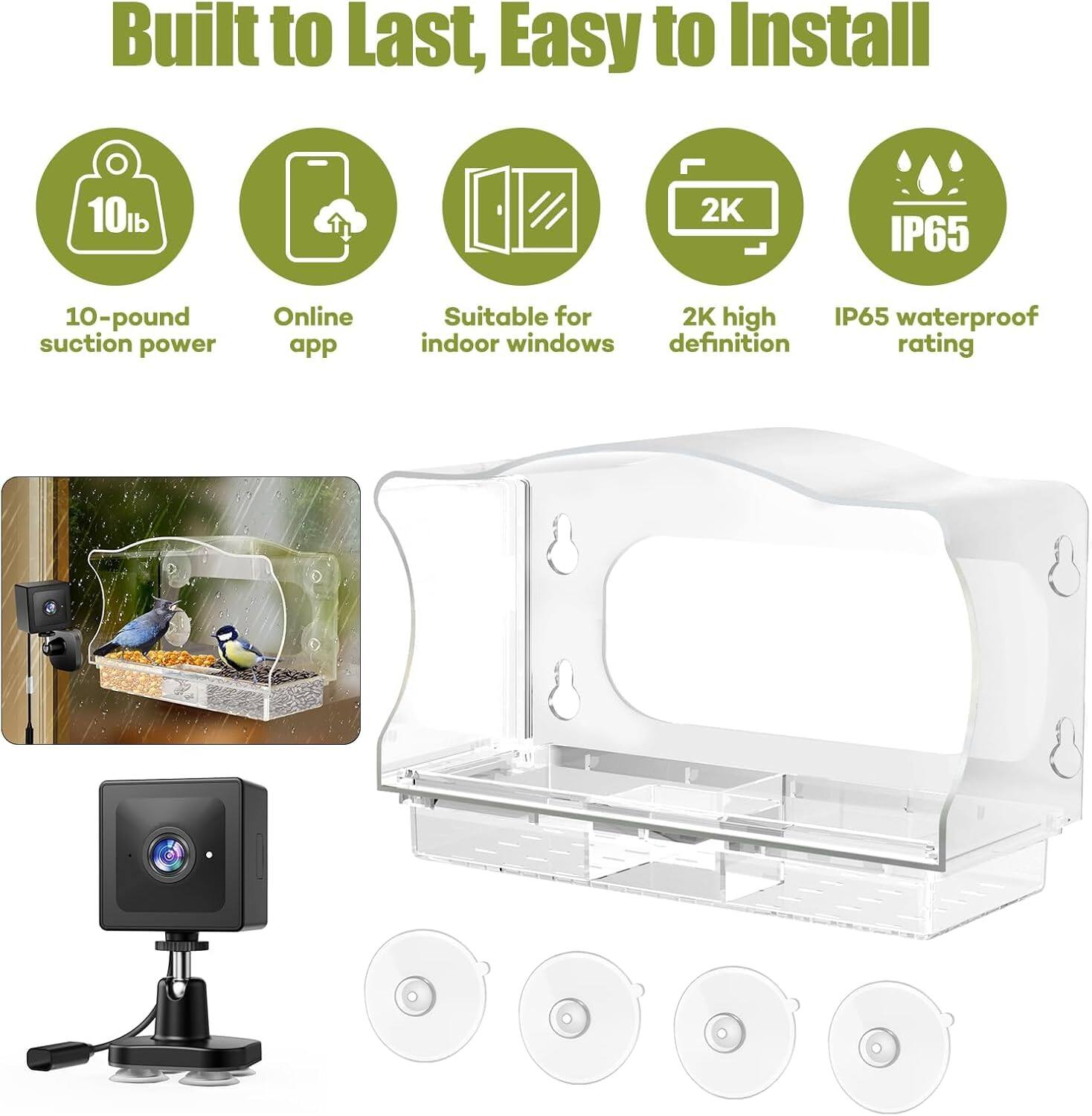 Built to Last, Easy to Install

- 10-pound suction power
- Online app
- Suitable for indoor windows
- 2K high definition
- IP65 waterproof rating
