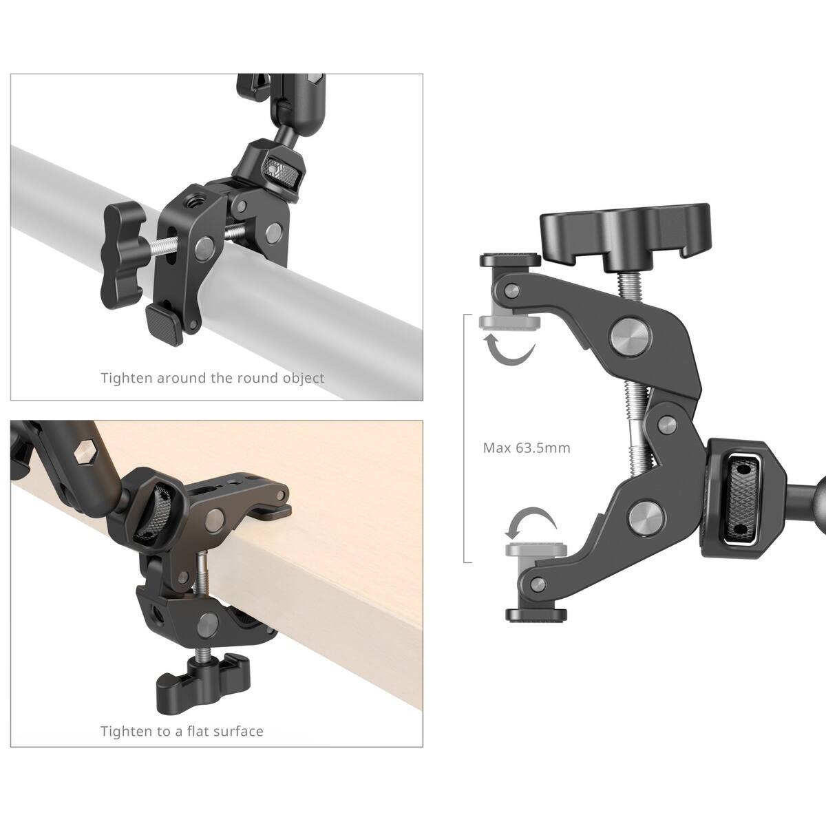Tighten around the round object  
Max 63.5mm  
Tighten to a flat surface