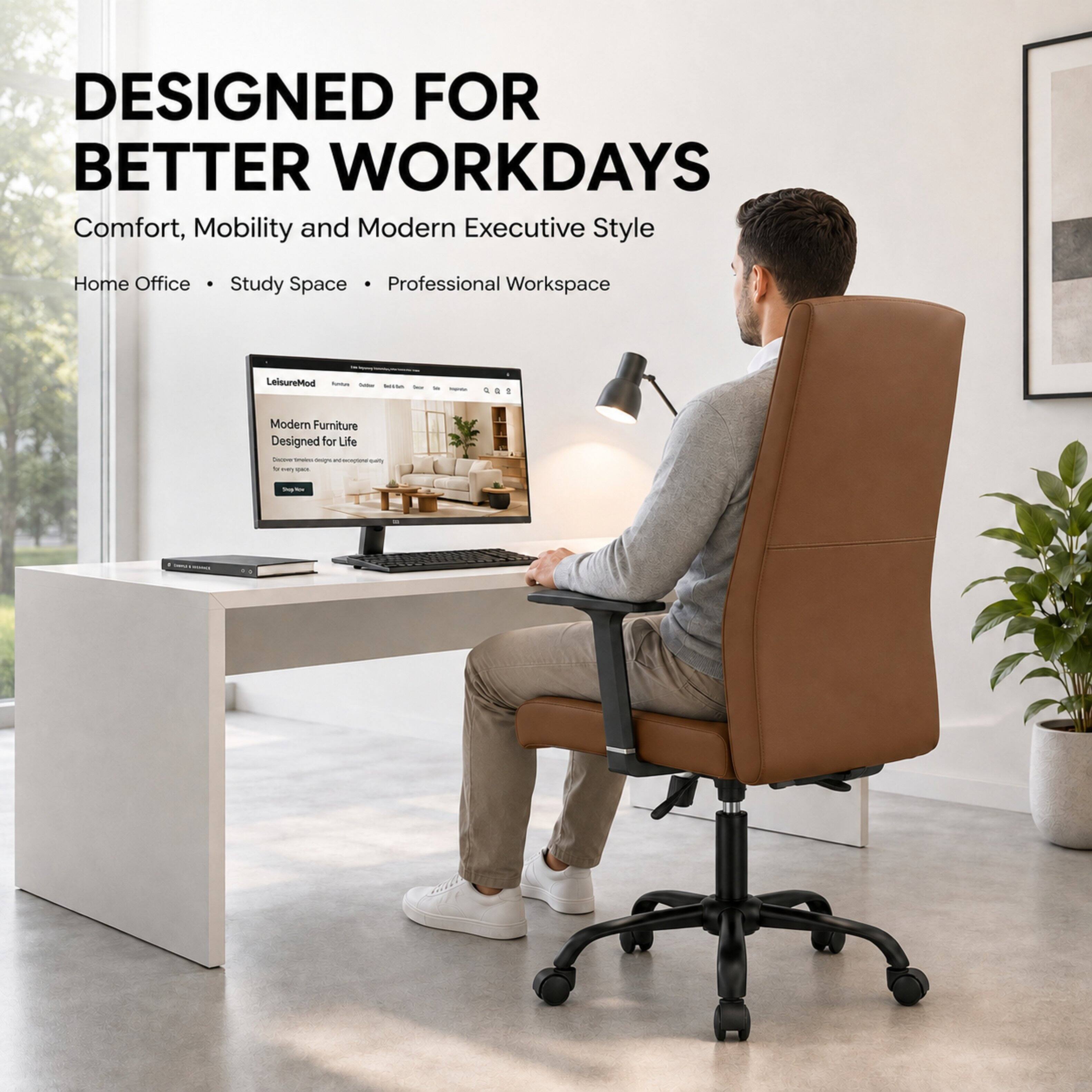 DESIGNED FOR BETTER WORKDAYS  
Comfort, Mobility and Modern Executive Style  
Home Office • Study Space • Professional Workspace  

LeisureMod  
Modern Furniture Designed for Life  

knews. -  
1