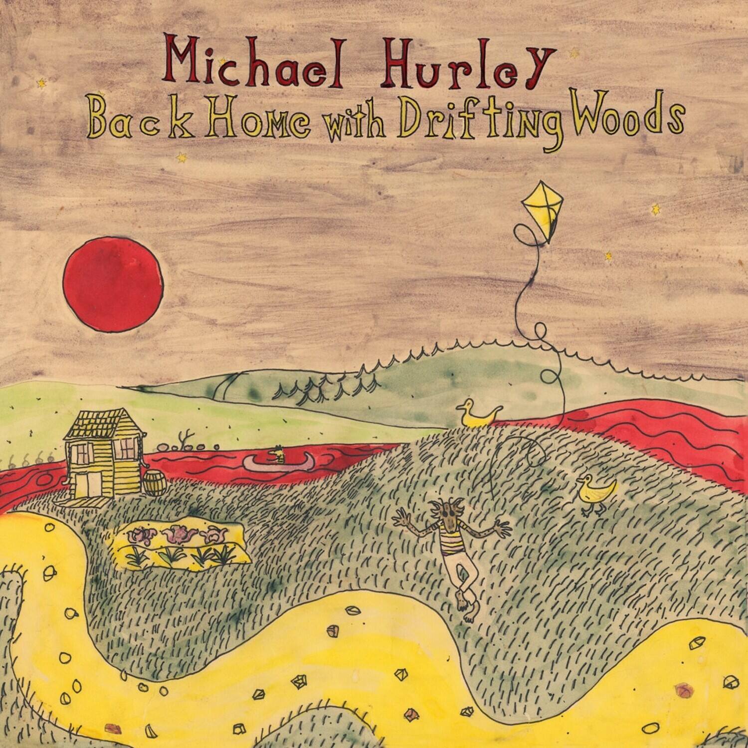 Michael Hurley  
Back Home with Drifting Woods