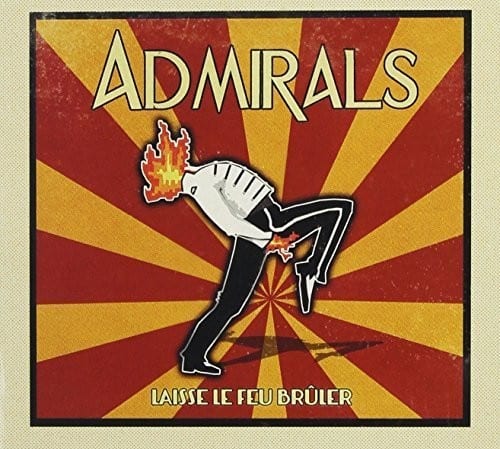 Admirals - Laisse-Le Feu Bruler  - COMPACT DISCS
