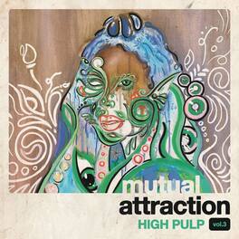 High Pulp - Mutual Attraction Vol. 3 (rsd) - VINYL LP
