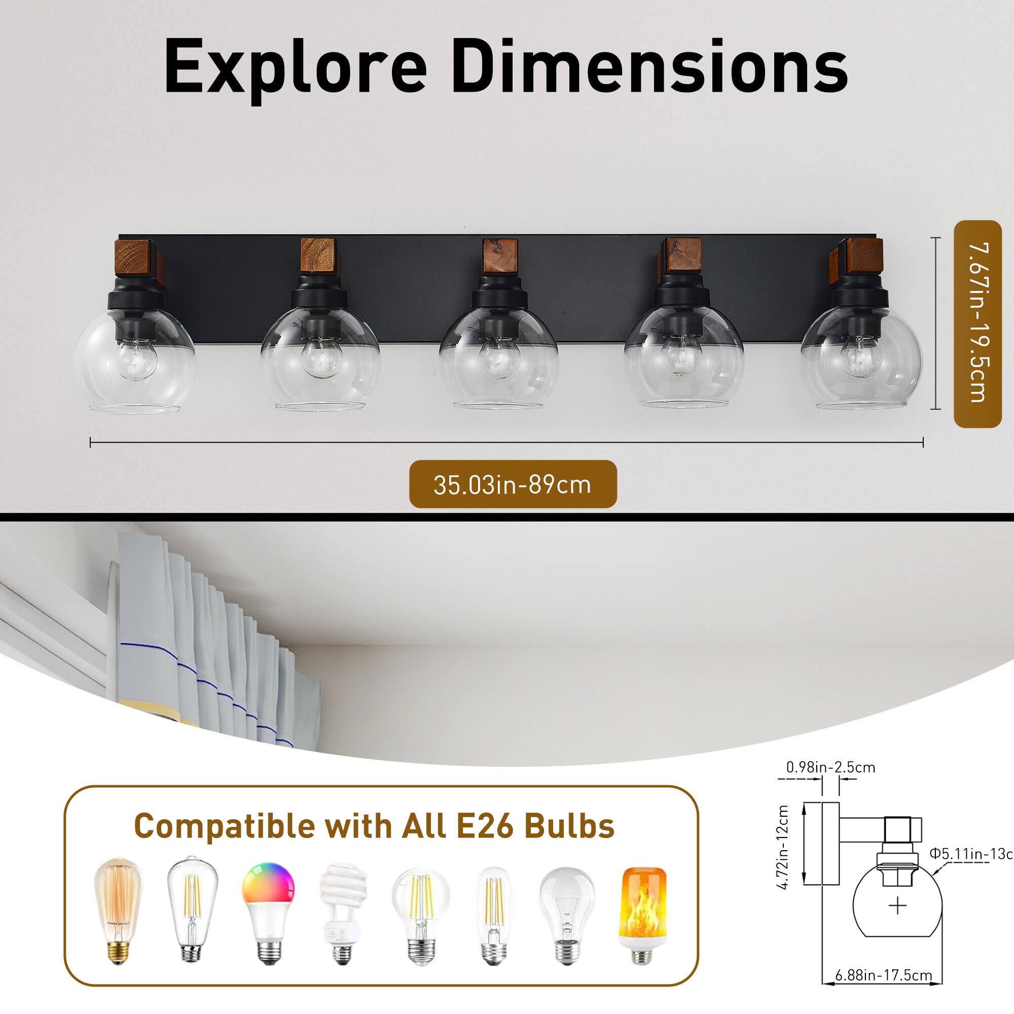 Explore Dimensions  
35.03in-89cm  
7.67in-19.5cm  

Compatible with All E26 Bulbs  
0.98in-2.5cm  
4.72in-12cm  
5.11in-13cm  
6.88in-17.5cm