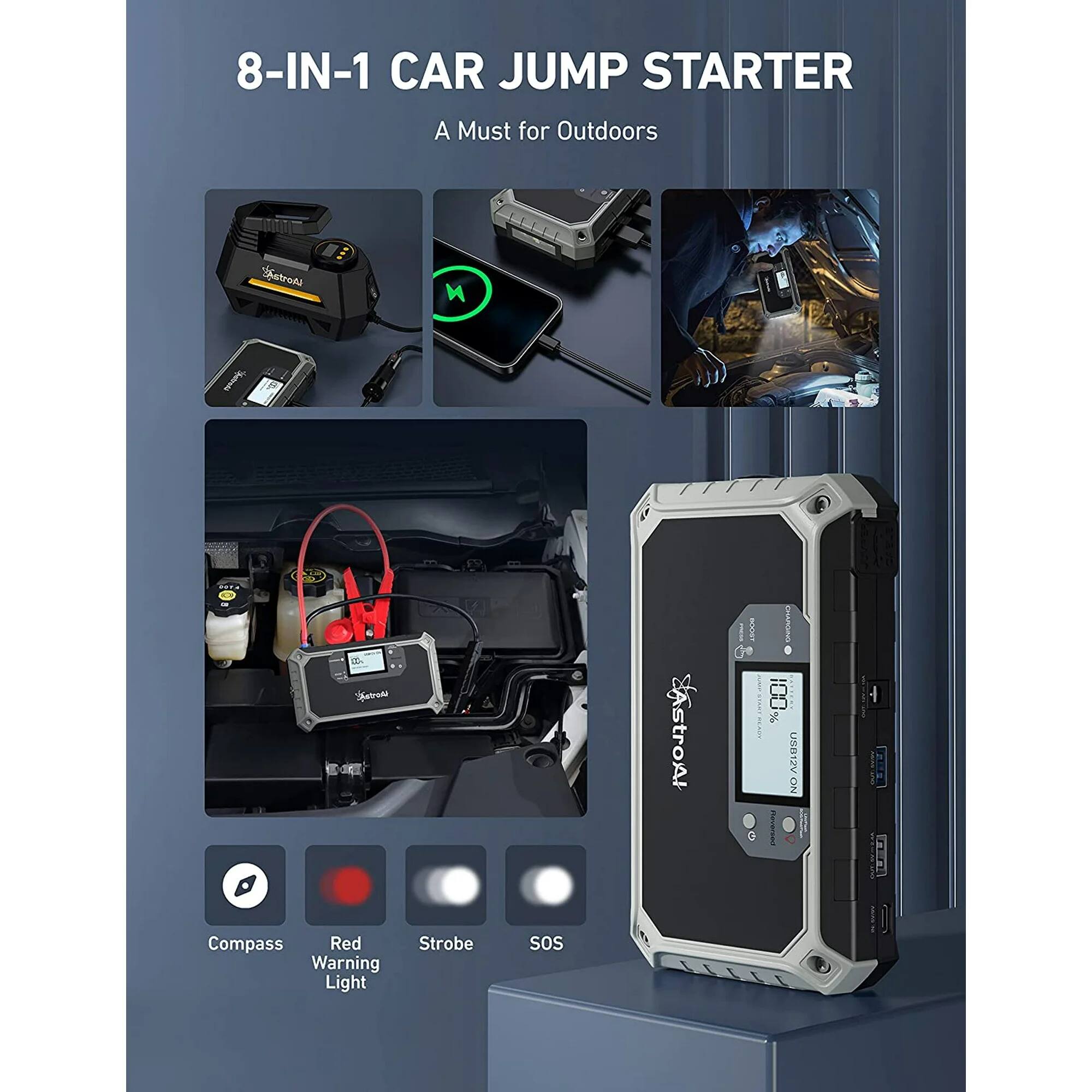 8-IN-1 CAR JUMP STARTER  
A Must for Outdoors  

- Compass  
- Red Warning Light  
- Strobe  
- SOS