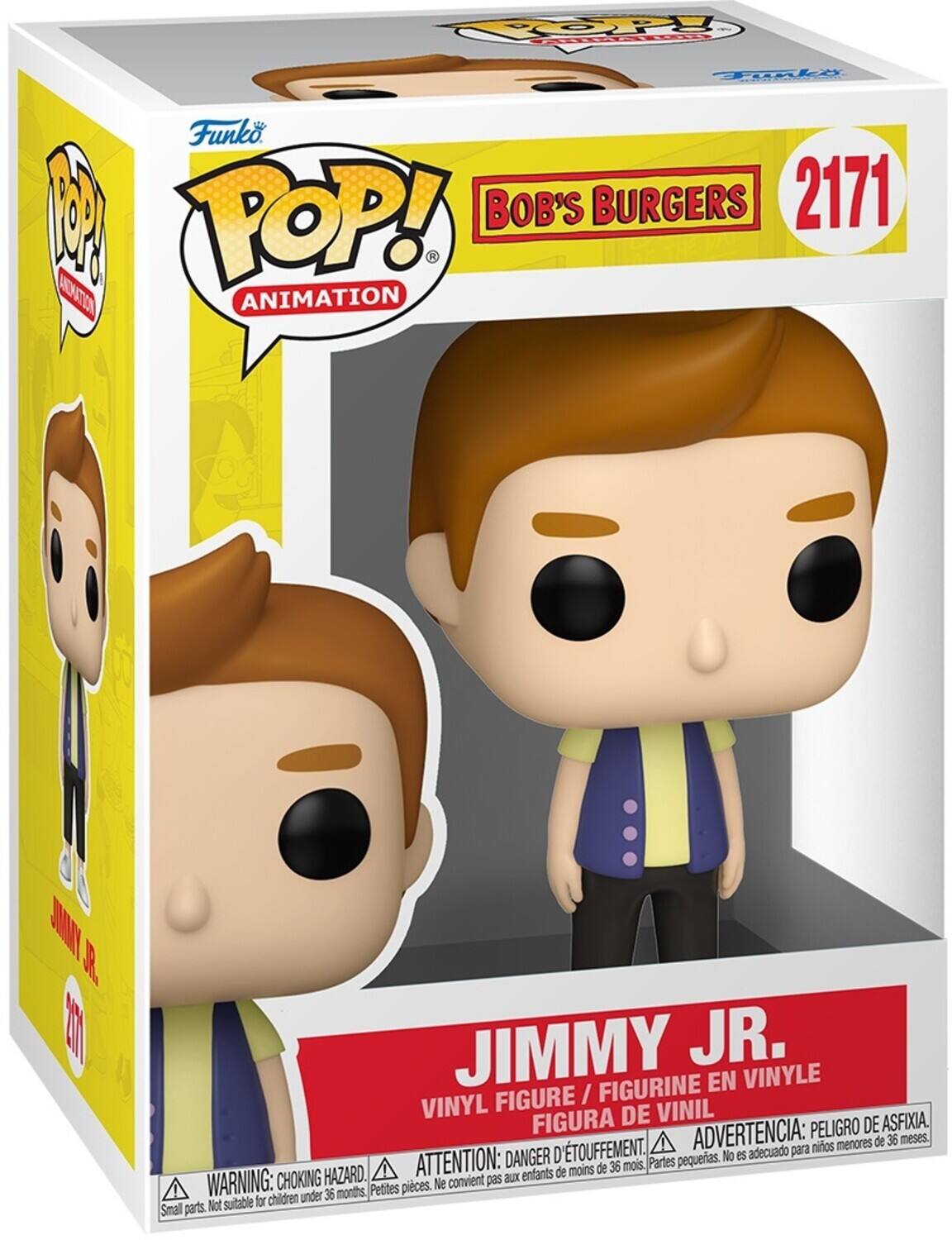 TOO T Funko 1 TOP!  
BOB'S BURGERS 2171  
R CAT ANIMATION SAAN R Kil JIMMY JR. FIGURINE EN VINYLE FIGURE / VINYL DE VINIL FIGURA PELIGRO DE ASFIXIA.  
TOUFFEMENT. ADVERTENCIA: niños menores de 36 meses.  
DANGER D No es adecuado para ATTENTION: de 36 mois.  
Partes pequeñas. HAZARD. enfants de moins WARNING: CHOKING convient pas aux Petites pieces. Ne for children under 36 months. Small parts. Not suitable