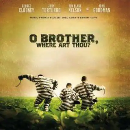George Clooney
John Turturro
Tim Blake Nelson
John Goodman
O Brother, Where Art Thou?