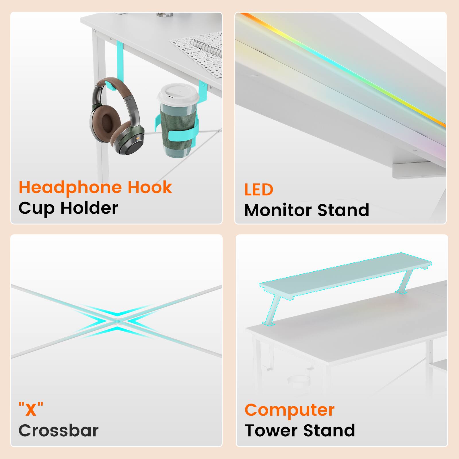 Headphone Hook Cup Holder  
LED Monitor Stand  
"X" Crossbar  
Computer Tower Stand