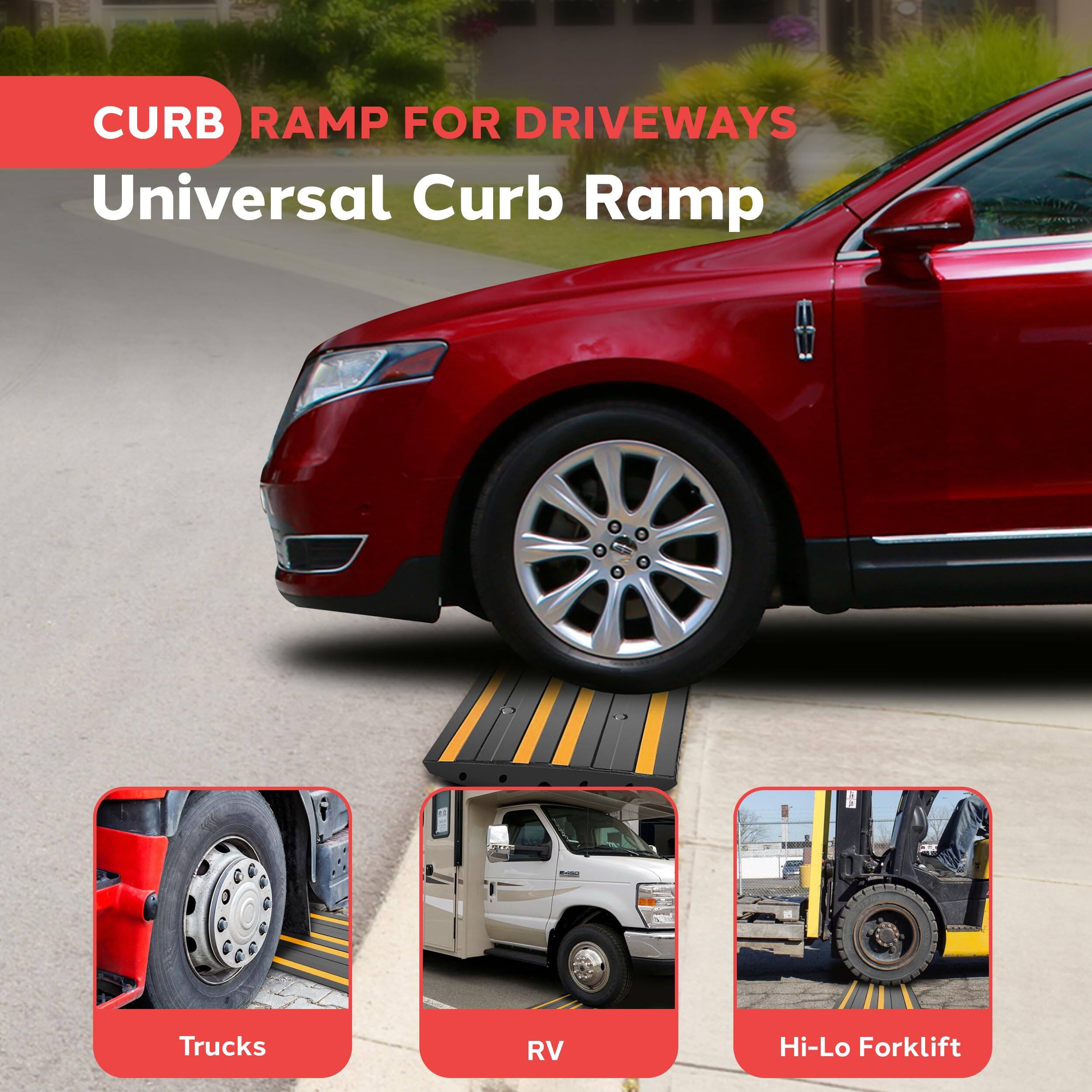 CURB RAMP FOR DRIVEWAYS  
Universal Curb Ramp  

Trucks  
RV  
Hi-Lo Forklift