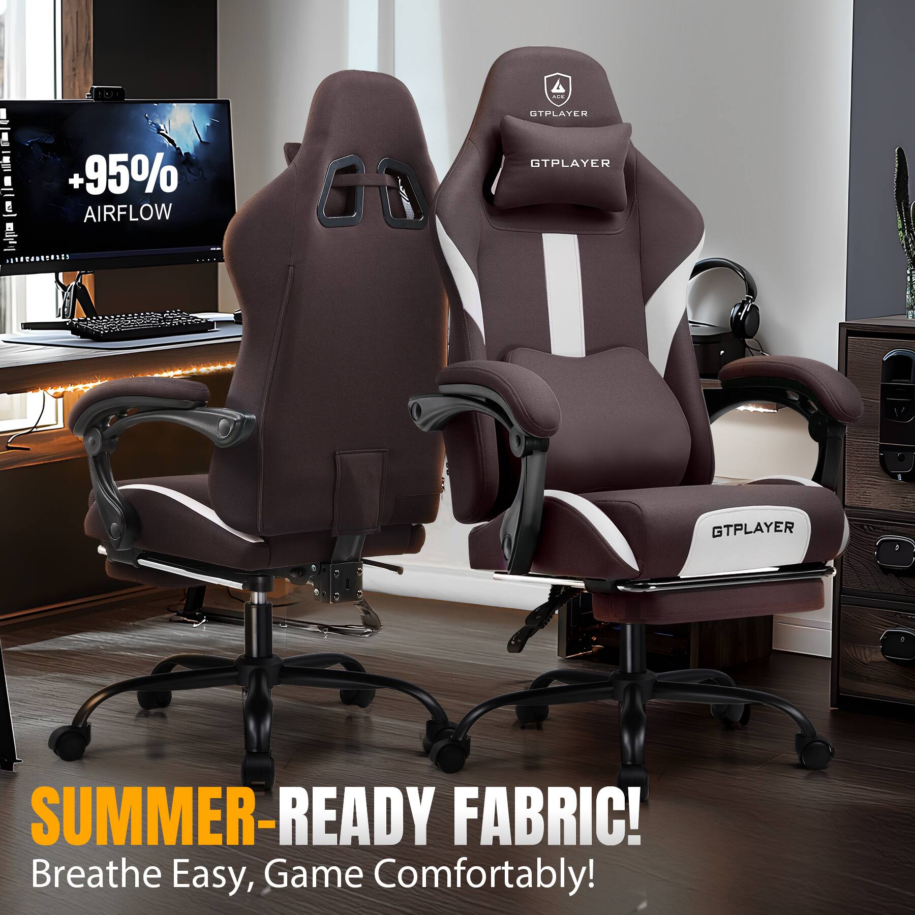+95% AIRFLOW  
GTPLAYER  
GTPLAYER  
SUMMER-READY FABRIC!  
Breathe Easy, Game Comfortably!