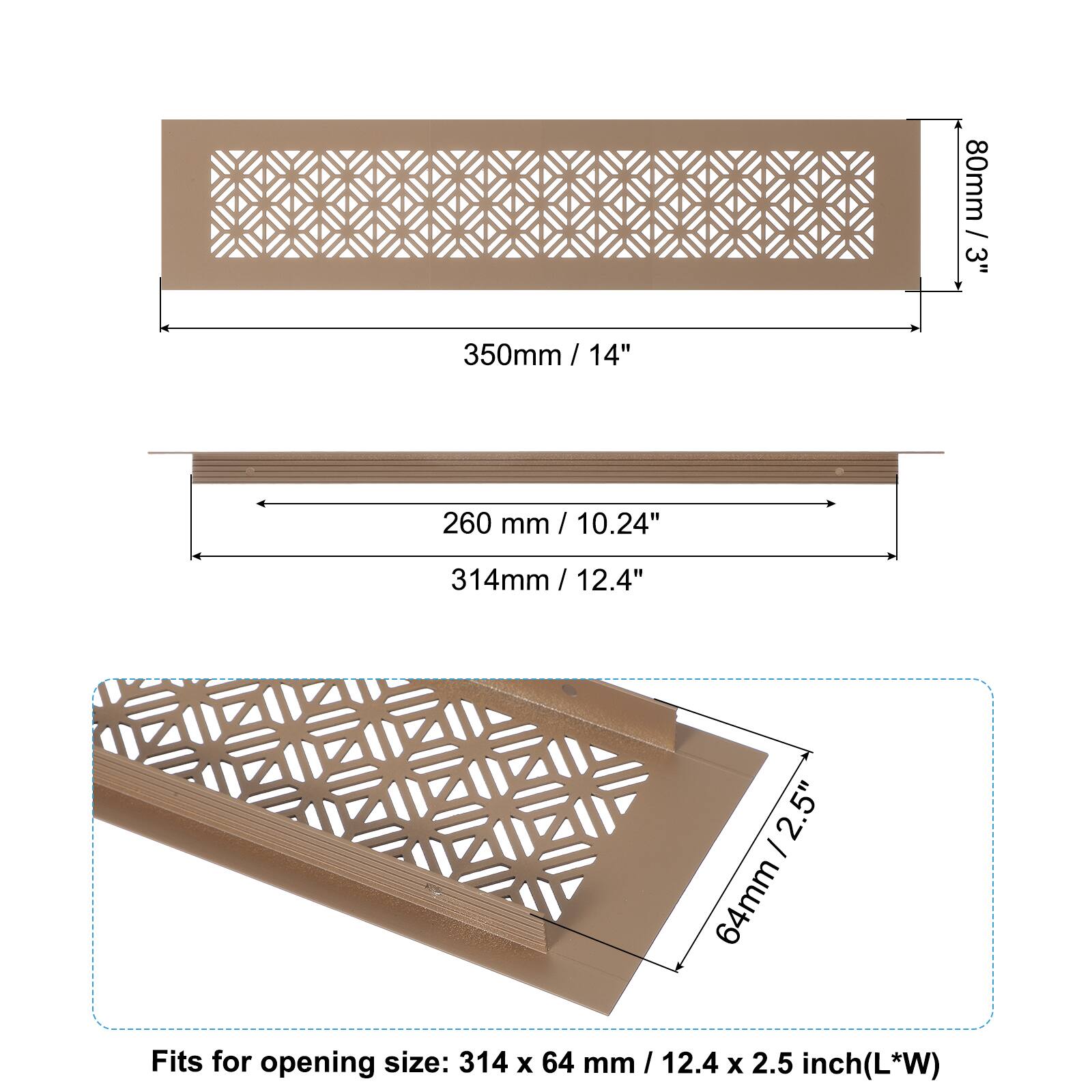 80mm / 3"  
350mm / 14"  
260mm / 10.24"  
314mm / 12.4"  
64mm / 2.5"  

Fits for opening size: 314 x 64 mm / 12.4 x 2.5 inch (L*W)