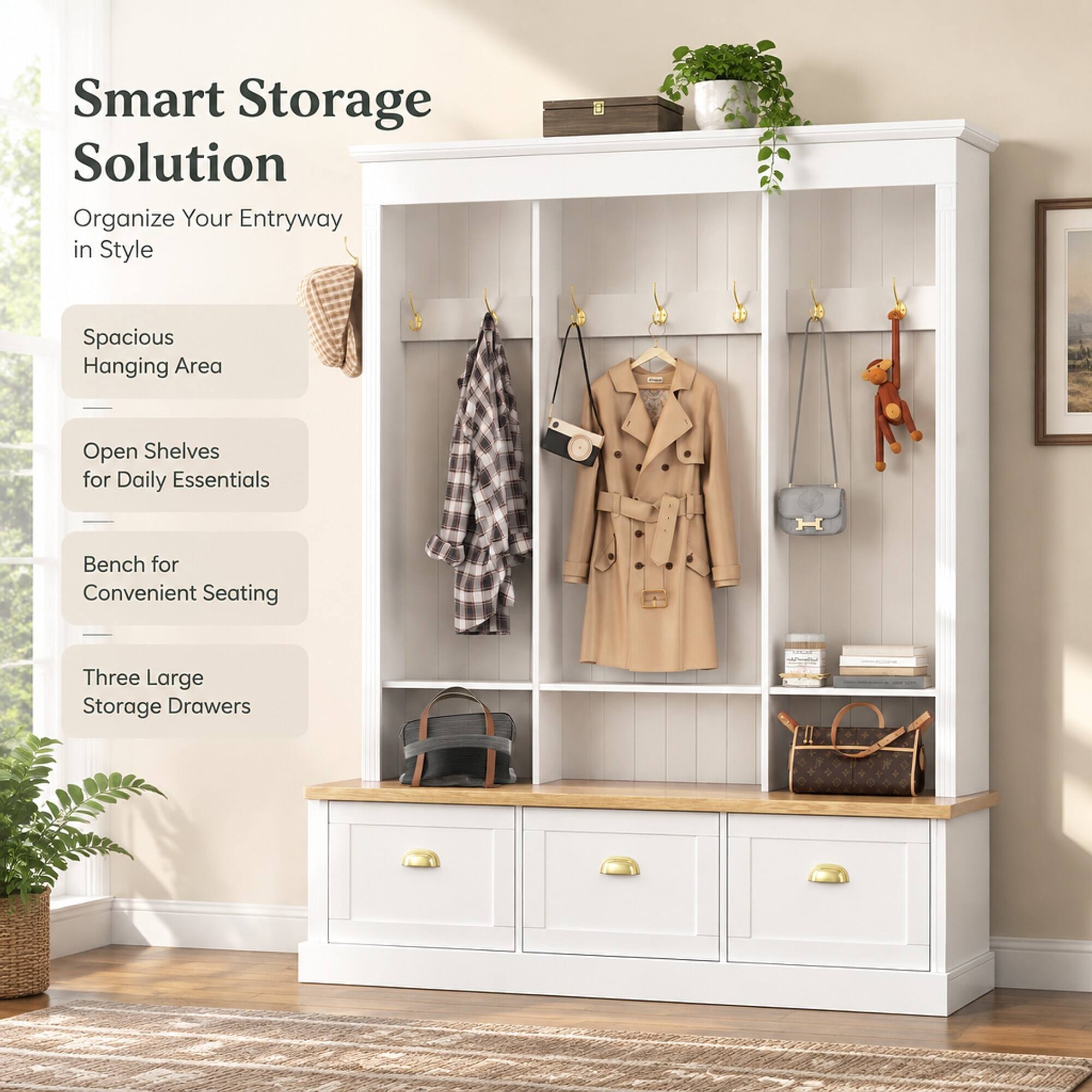 Smart Storage Solution  
Organize Your Entryway in Style

- Spacious Hanging Area
- Open Shelves for Daily Essentials
- Bench for Convenient Seating
- Three Large Storage Drawers