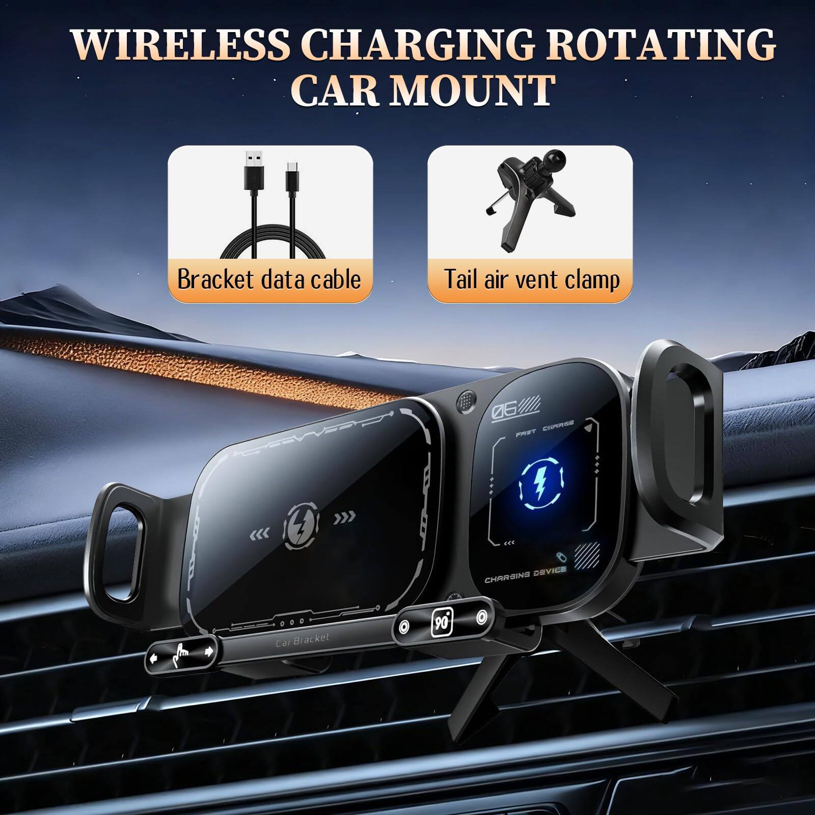 WIRELESS CHARGING ROTATING CAR MOUNT

Bracket data cable

Tail air vent clamp