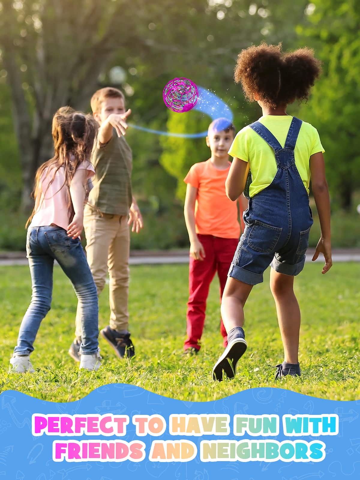 Perfect to have fun with friends and neighbors.