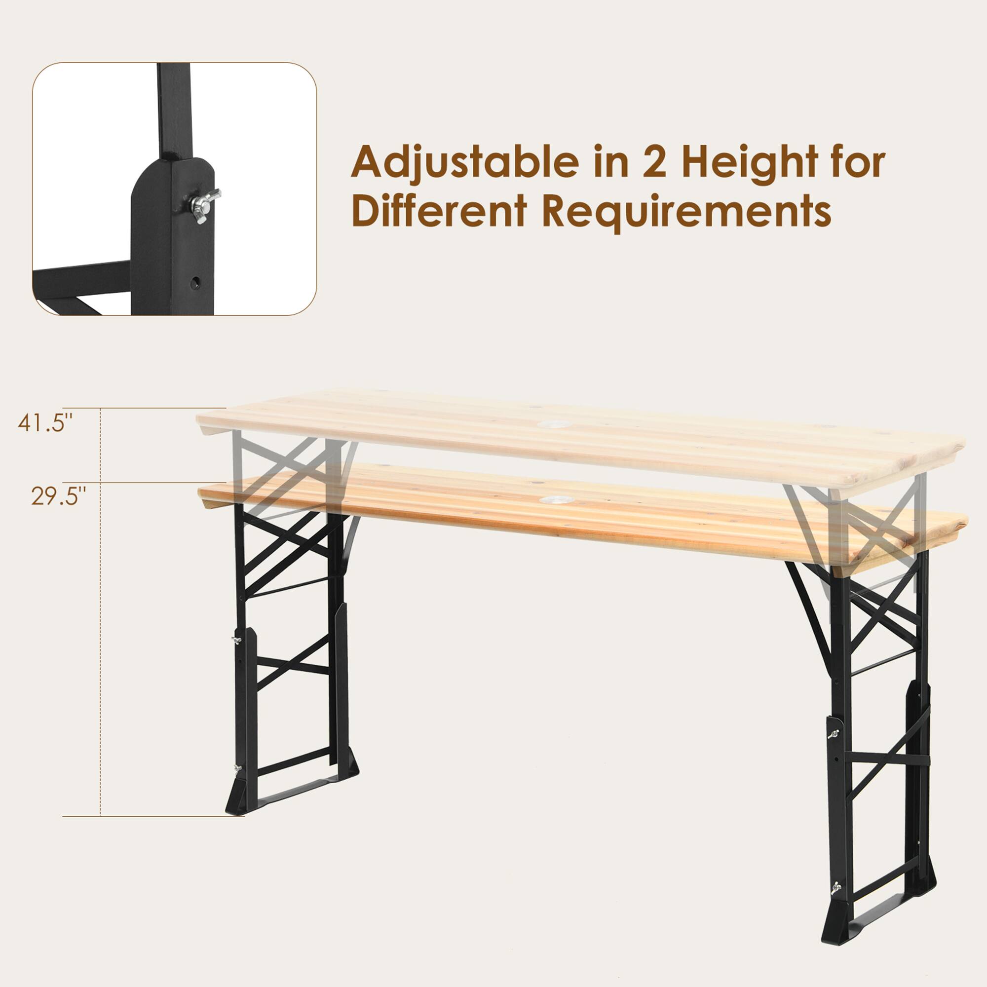 Adjustable in 2 Height for Different Requirements

41.5"  
29.5"